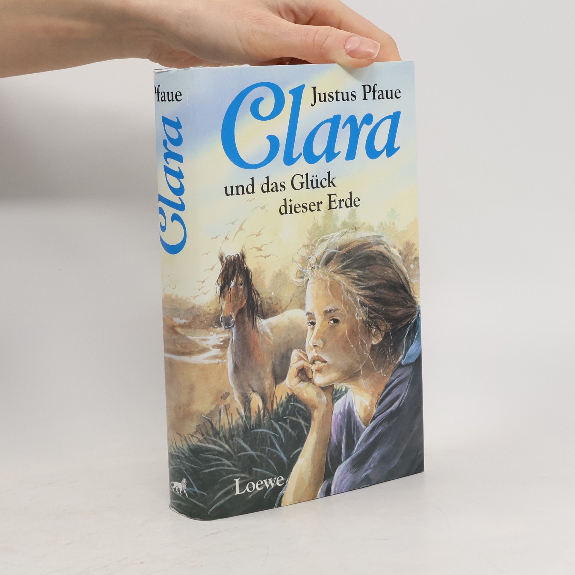Justus Pfaue Clara und das Glück dieser Erde