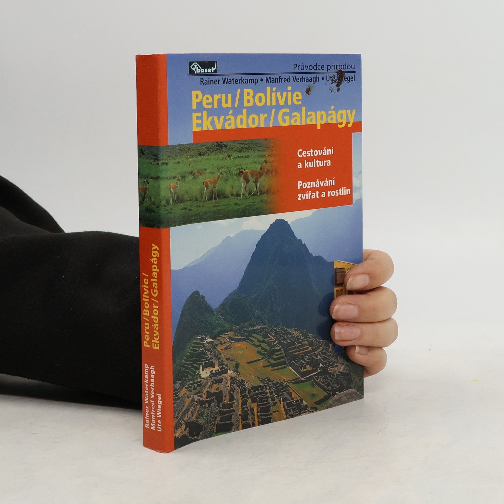 Rainer Waterkamp Peru, Bolívie, Ekvádor, Galapágy. Cestování a kultura, poznávání zvířat a rostlin