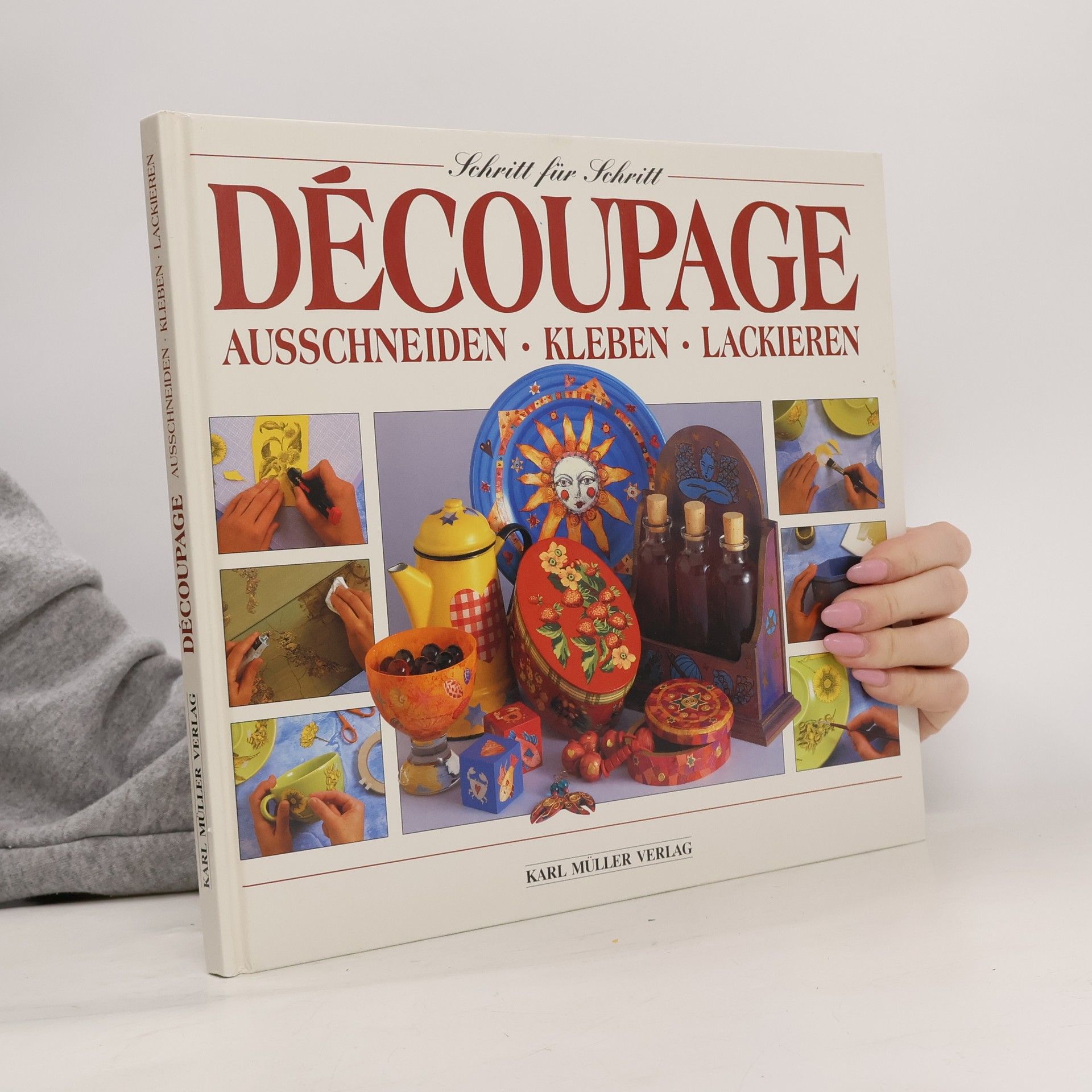 Decoupage. Ausschneiden, Kleben, Lackieren