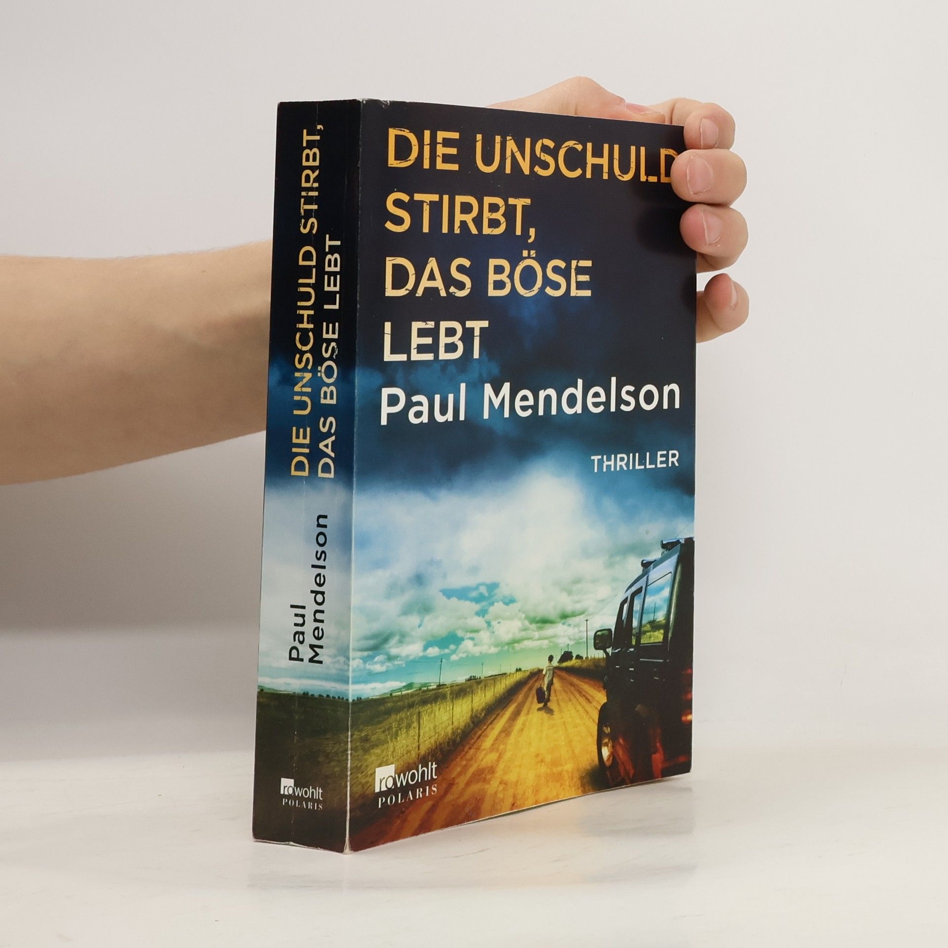 Paul Mendelson Die Unschuld stirbt, das Böse lebt