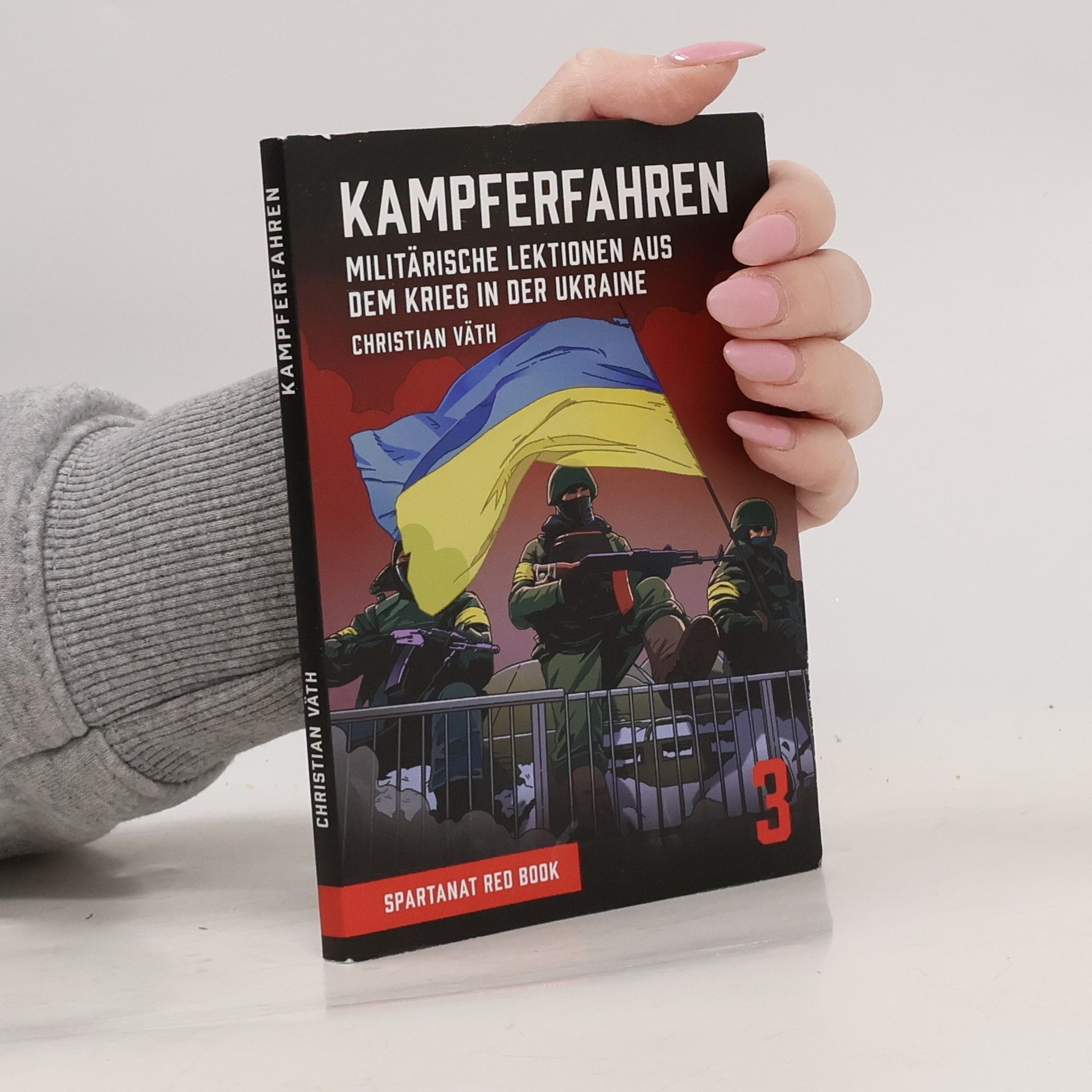 Christian Väth Kampferfahren. Militärische Lektionen aus dem Krieg in der Ukraine – SPARTANAT Red Book 3
