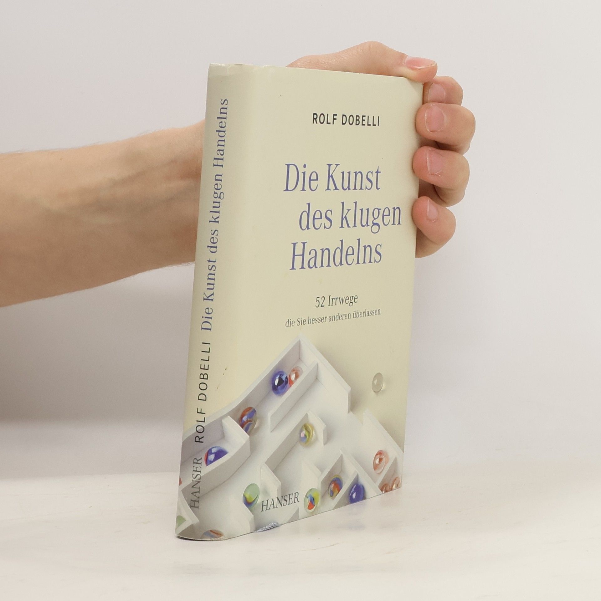 Rolf Dobelli Die Kunst des klugen Handelns