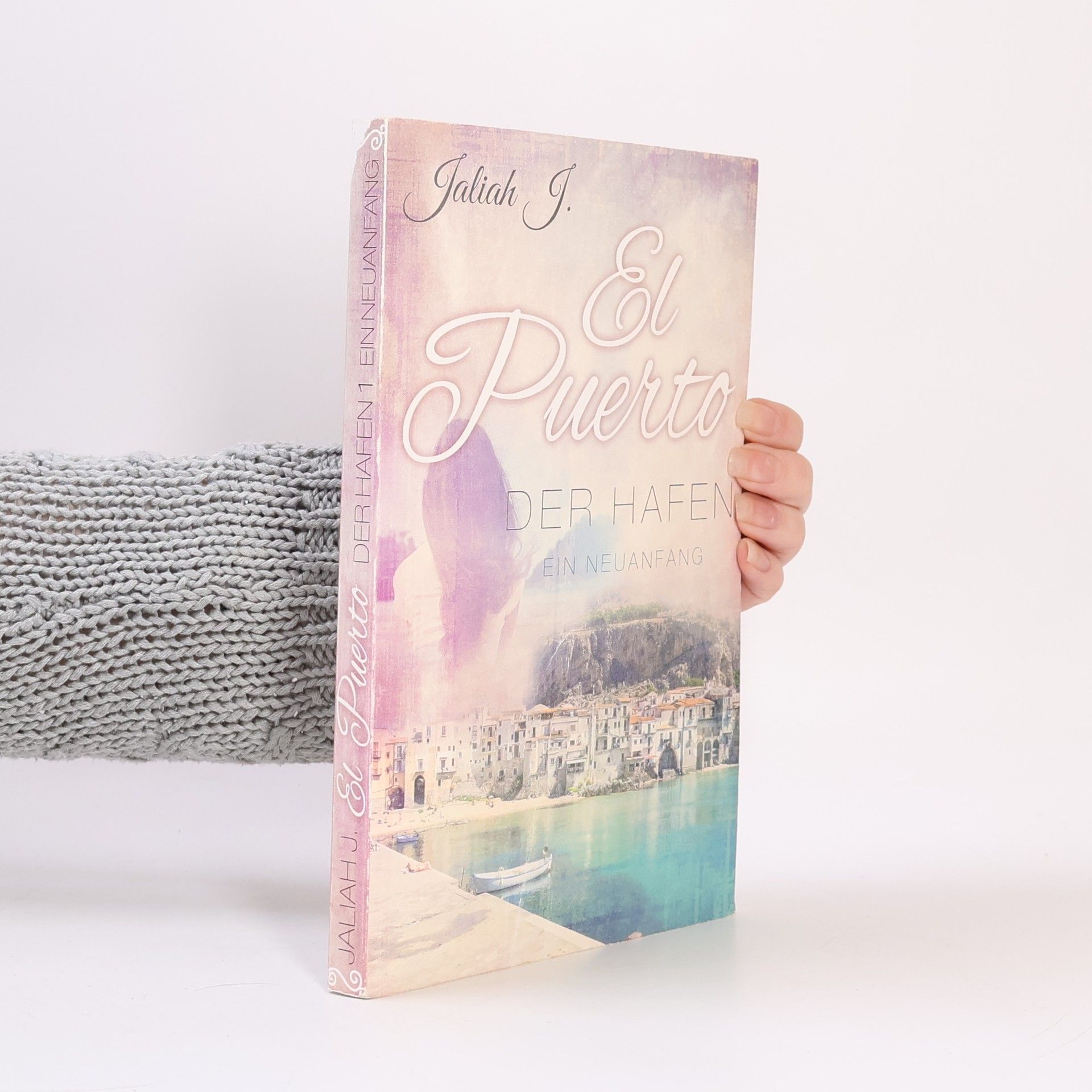 Jaliah J. El Puerto - Der Hafen. Ein Neuanfang