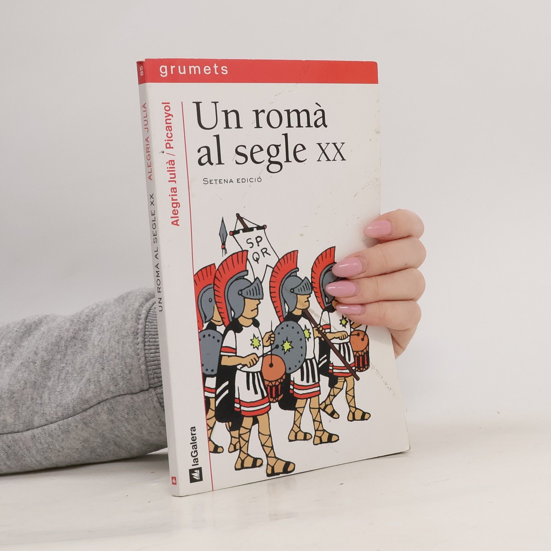 Alegria Julia i Danes Grumets - 85: Un romà al segle XX - Setena edició