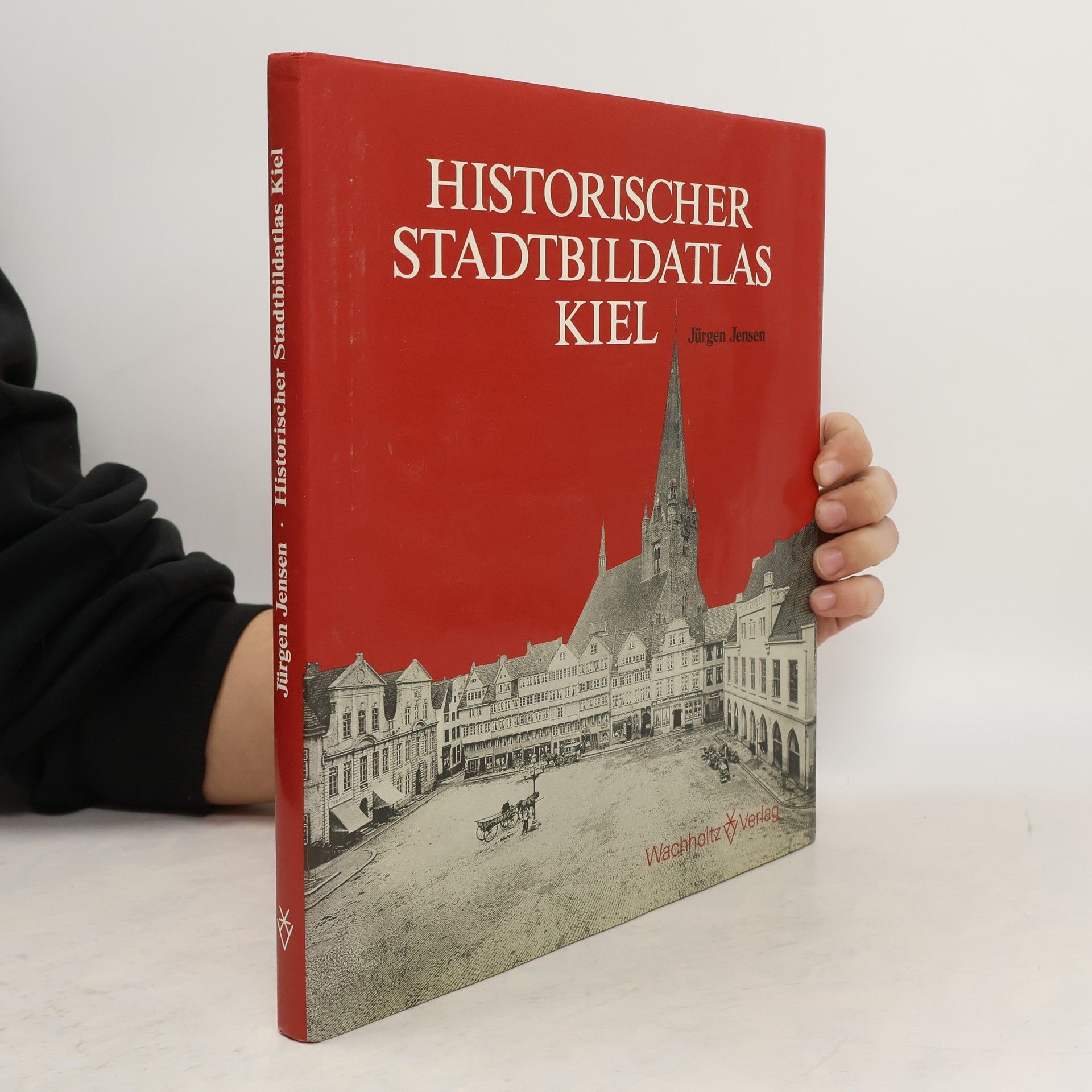 Jürgen Jensen Historischer Stadtbildatlas Kiel