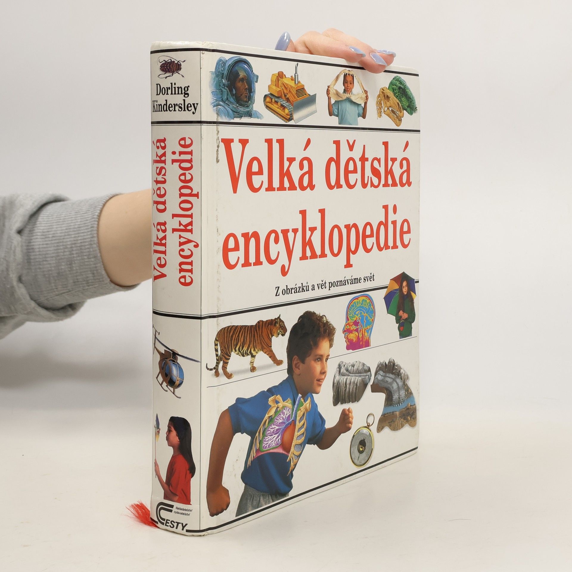 Kolektív autorov Velká dětská encyklopedie : [z obrázků a vět poznáváme svět]