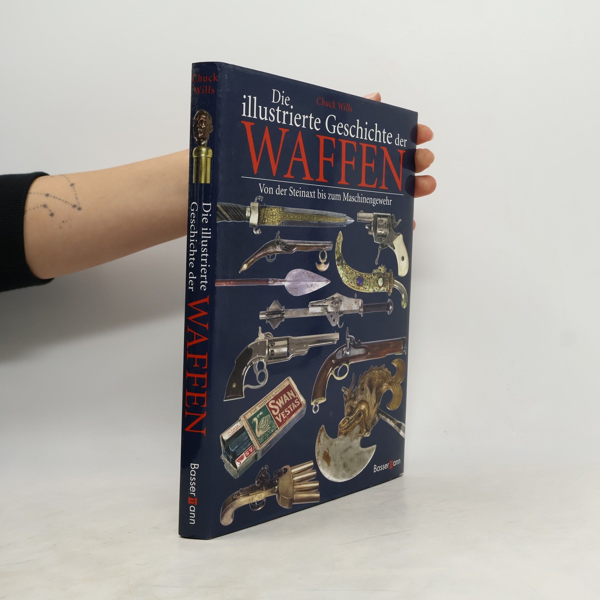 Die illustrierte Geschichte der Waffen