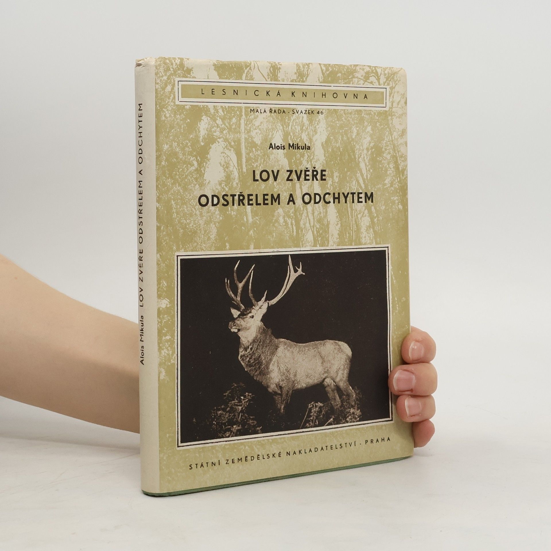 Alois Mikula Lov zvěře odstřelem a odchytem