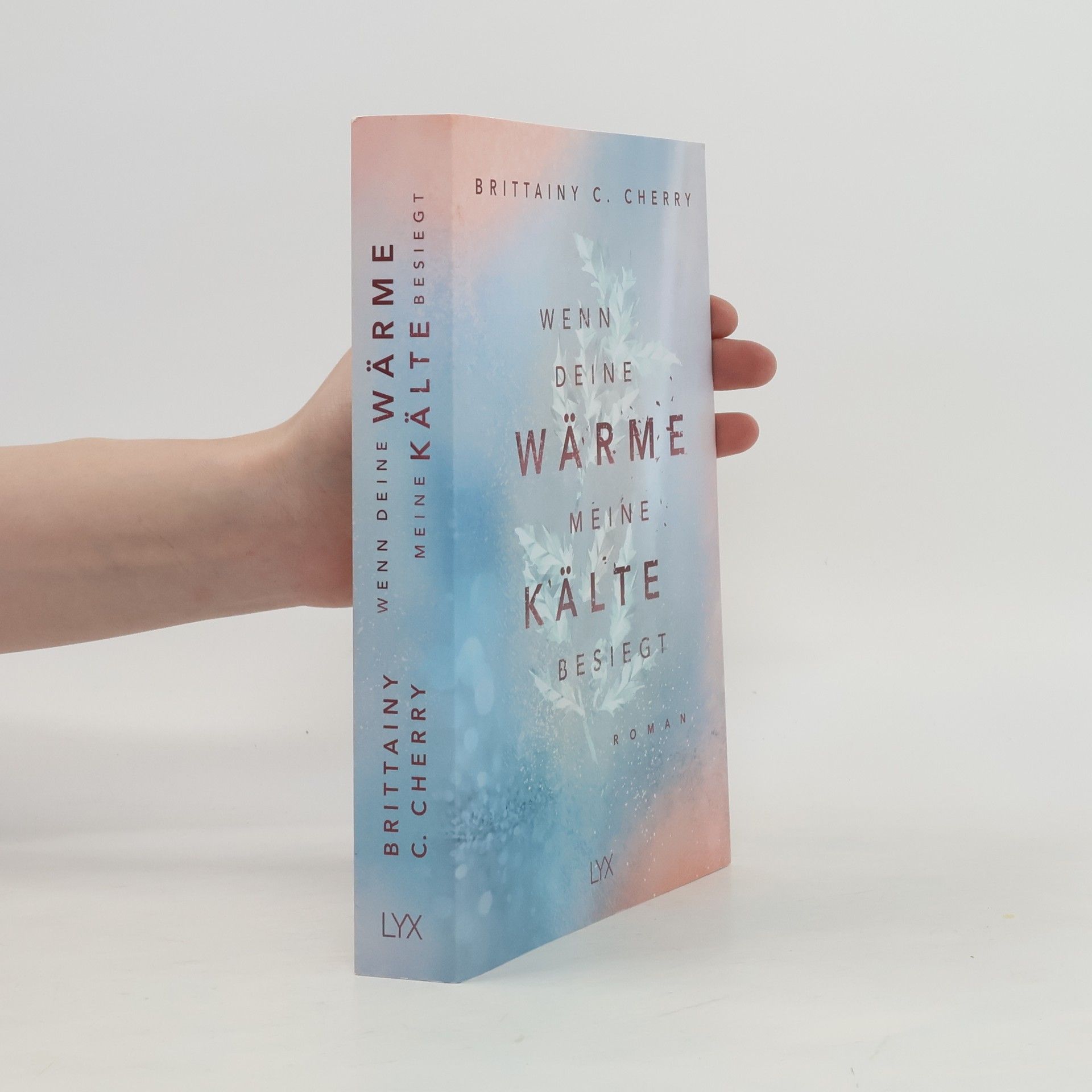 Brittainy C. Cherry Wenn deine Wärme meine Kälte besiegt