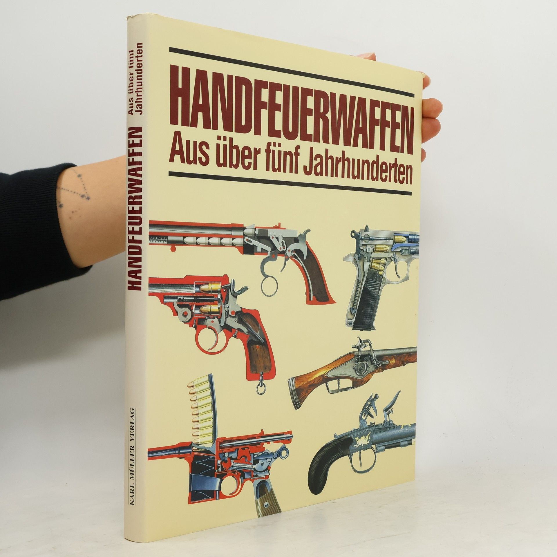 Handfeuerwaffen. Aus über fünf Jahrhunderten
