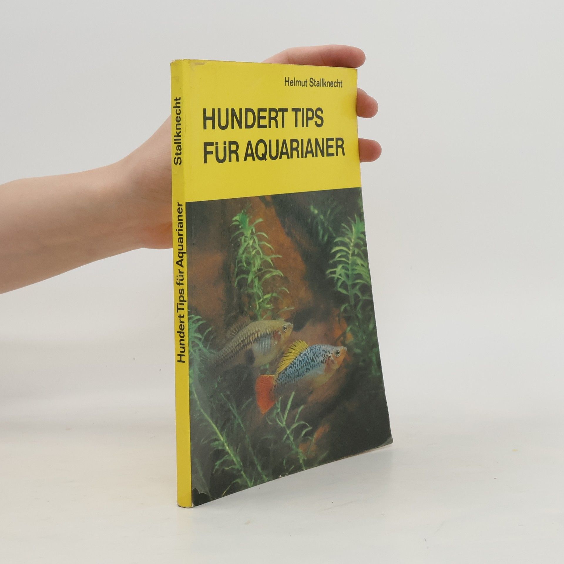 Helmut Stallknecht Hundert Tips für Aquarianer
