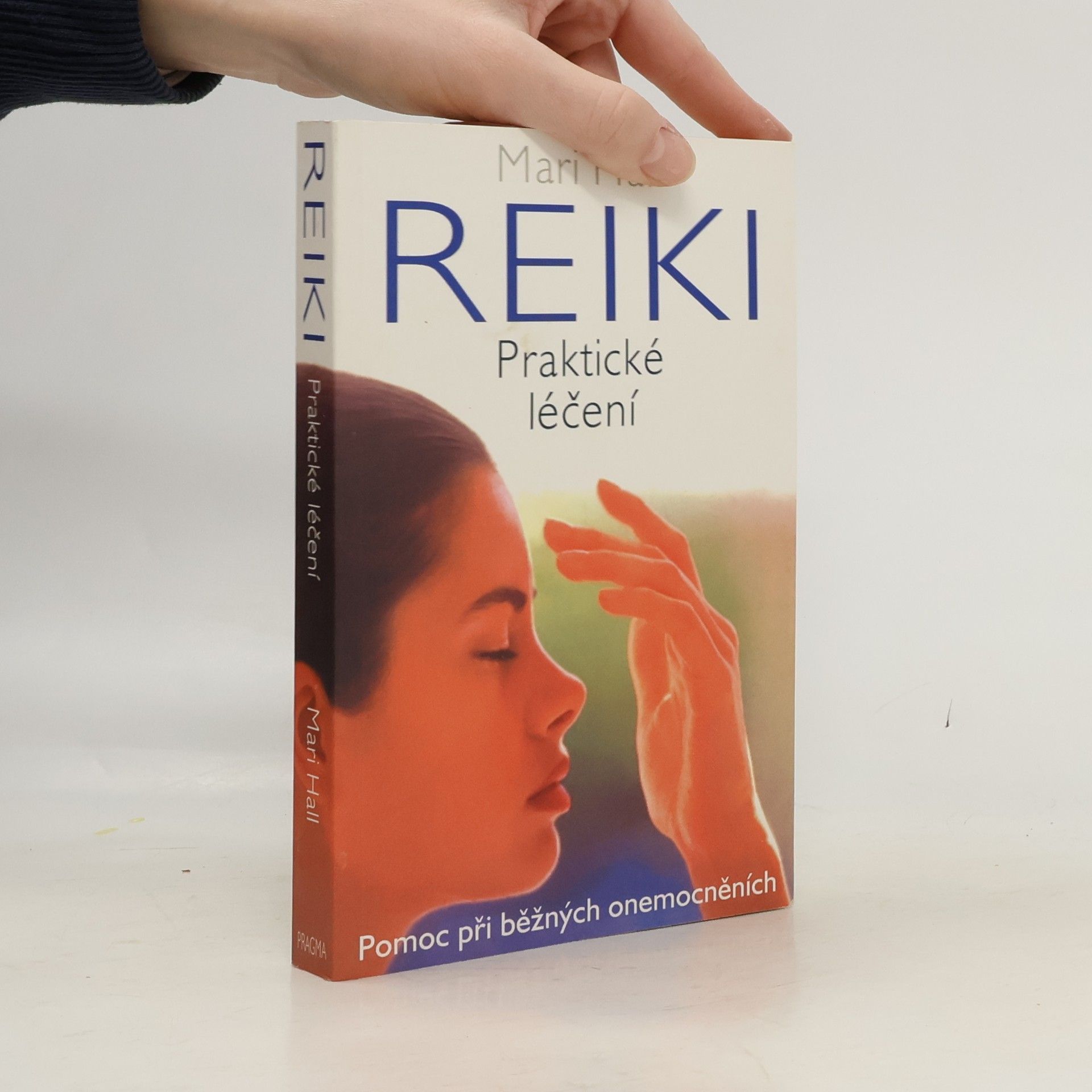 Mari Hall Reiki: Praktické léčení