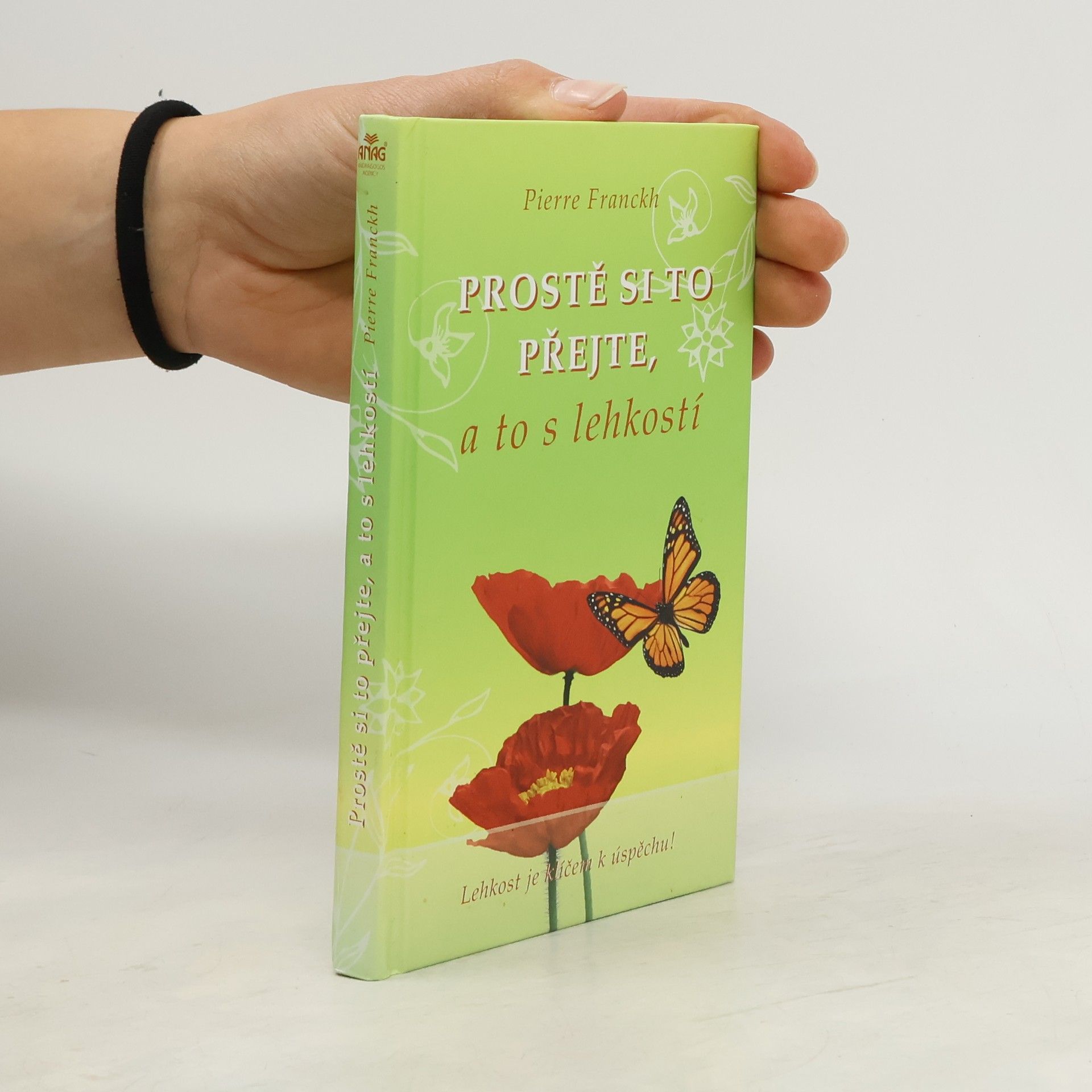 Pierre Franckh Prostě si to přejte, a to s lehkostí