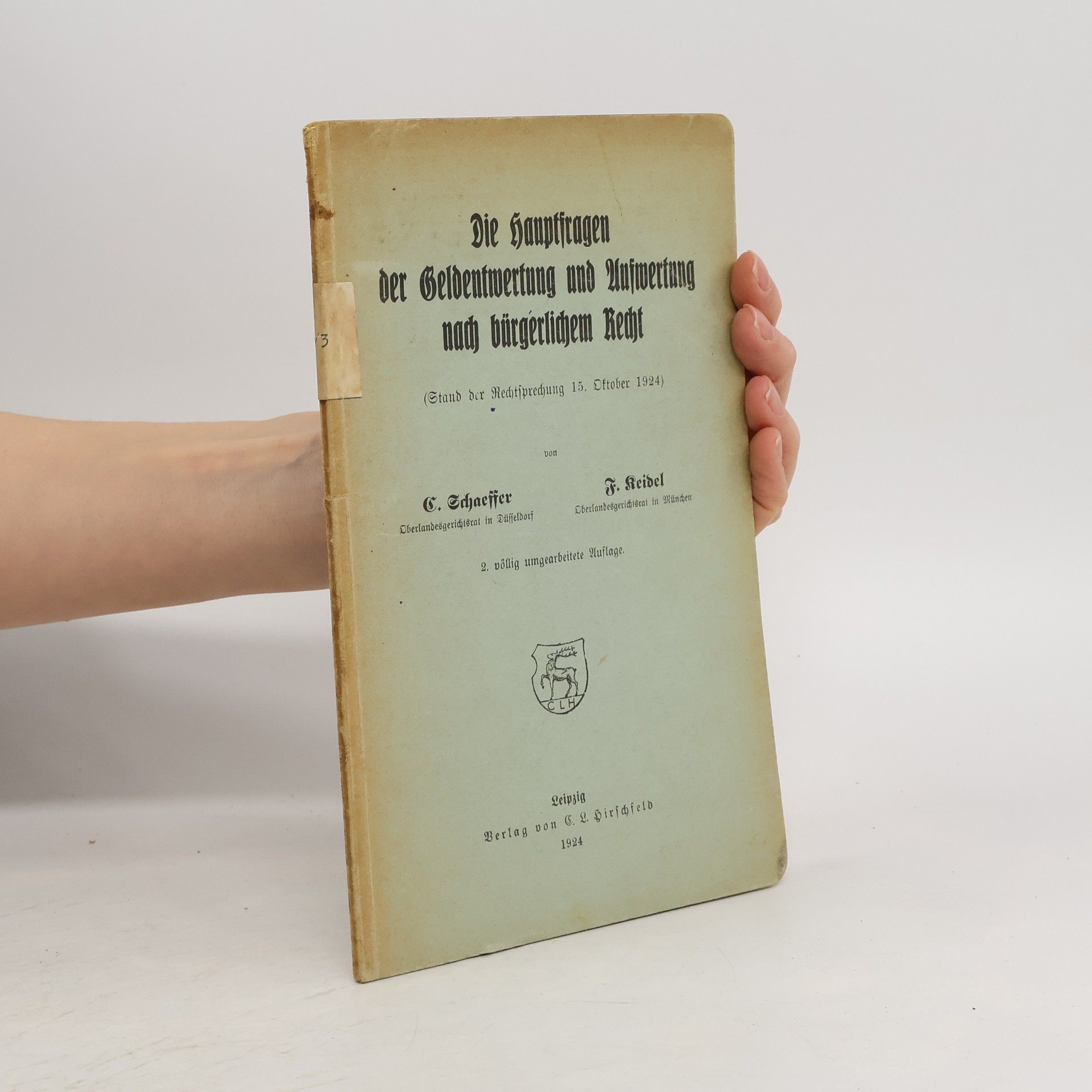 Fritz Keidel Die Hauptfragen der Geldentwertung und Aufwertung nach bürgerlichem Recht