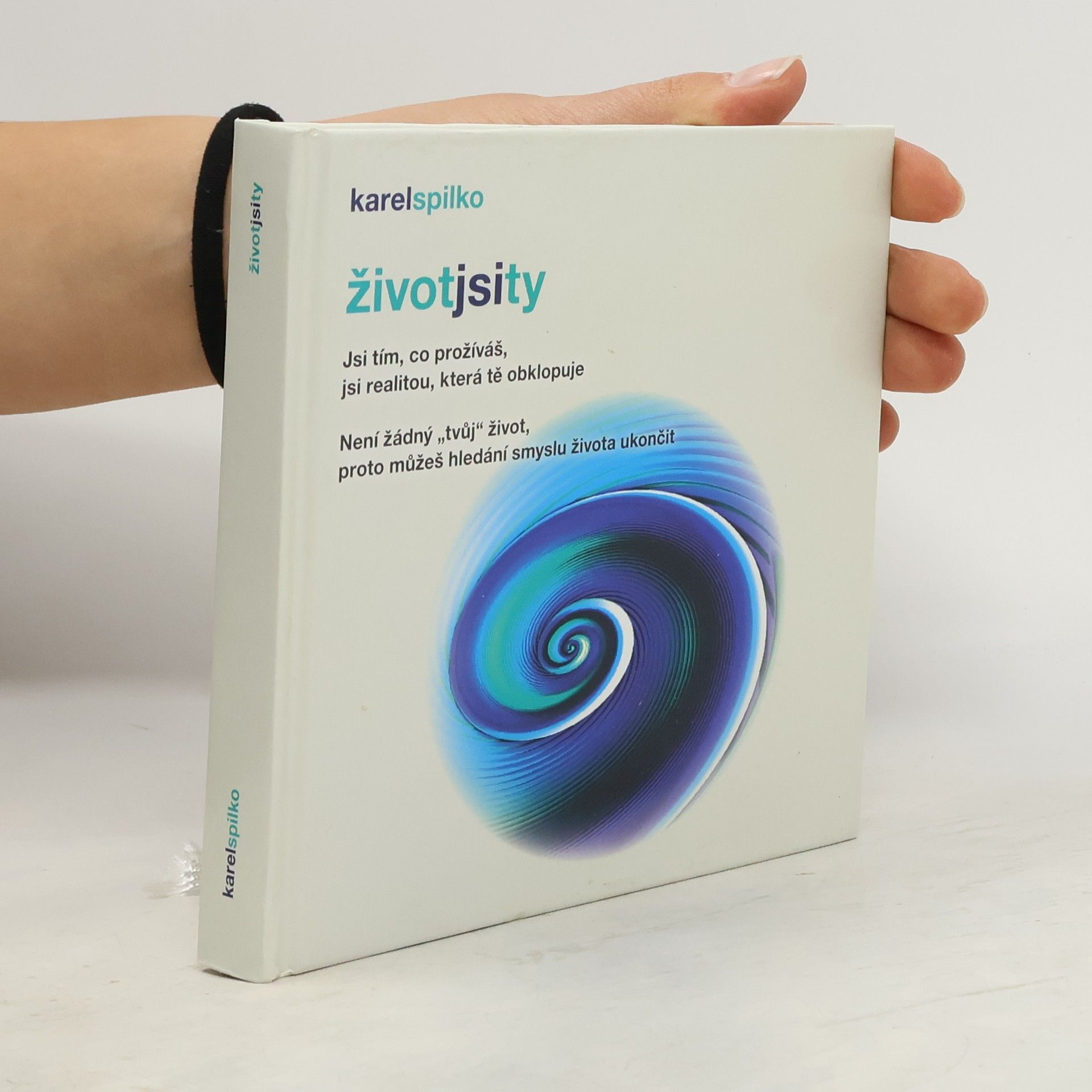 Karel Spilko Život jsi ty