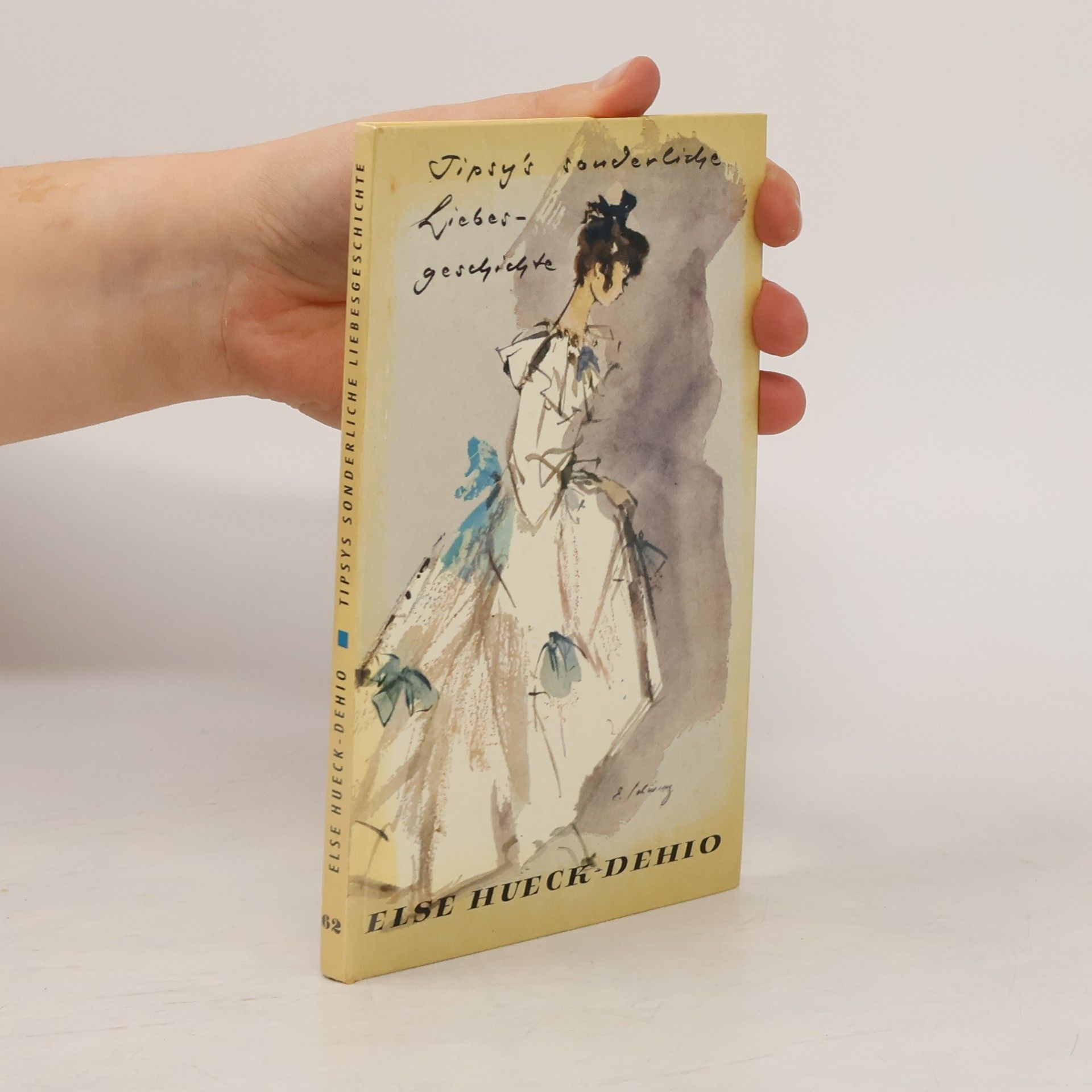 Else Hueck-Dehio Tipsys sonderliche Liebesgeschichte