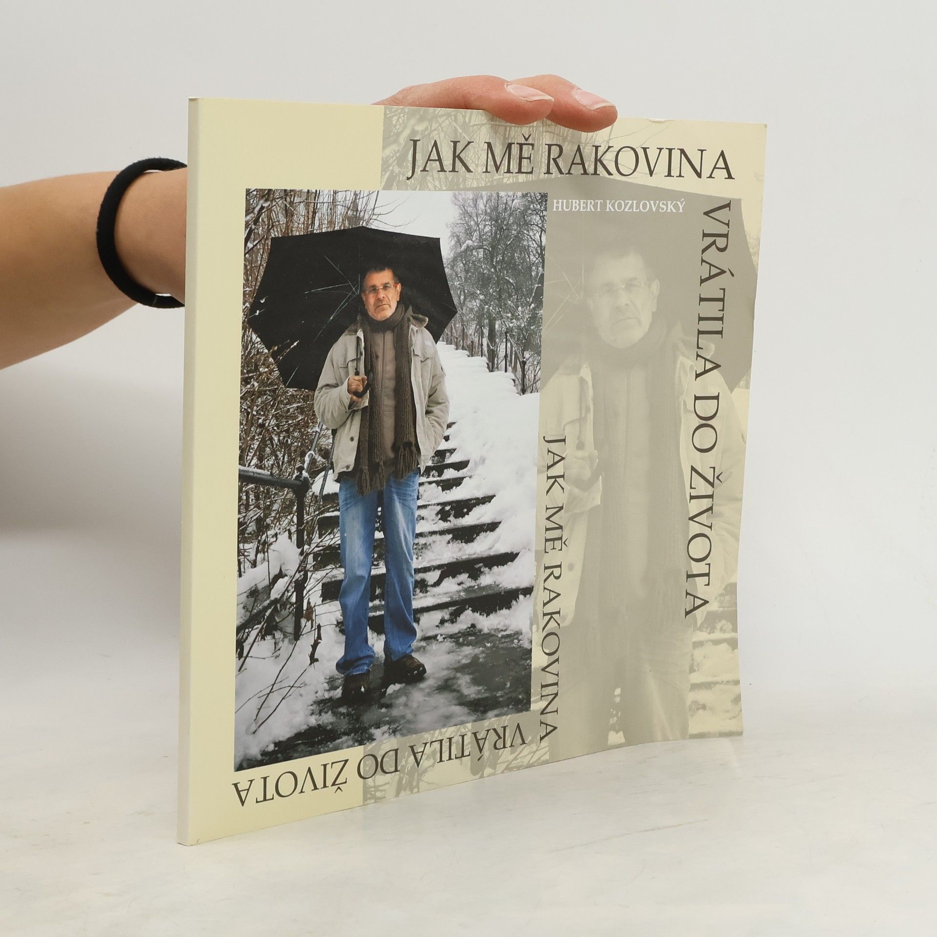 Hubert Kozlovský Jak mě rakovina vrátila do života