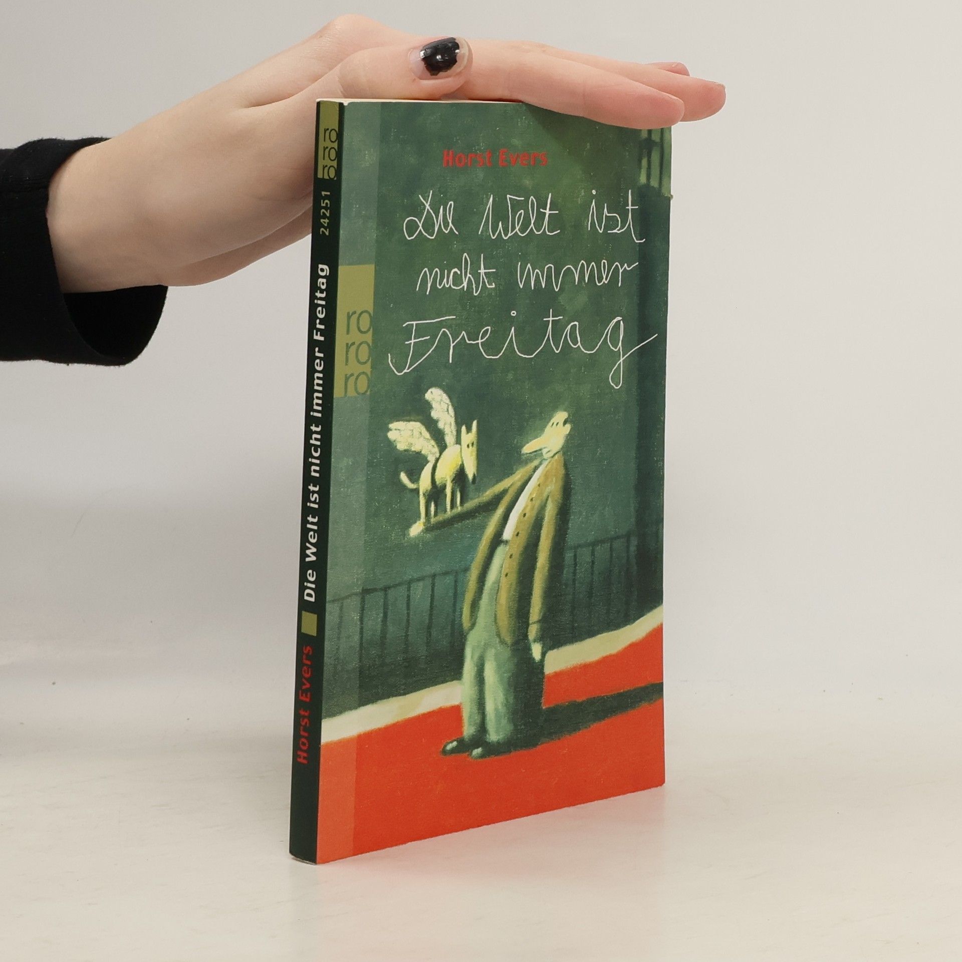 Horst Evers Die Welt ist nicht immer Freitag