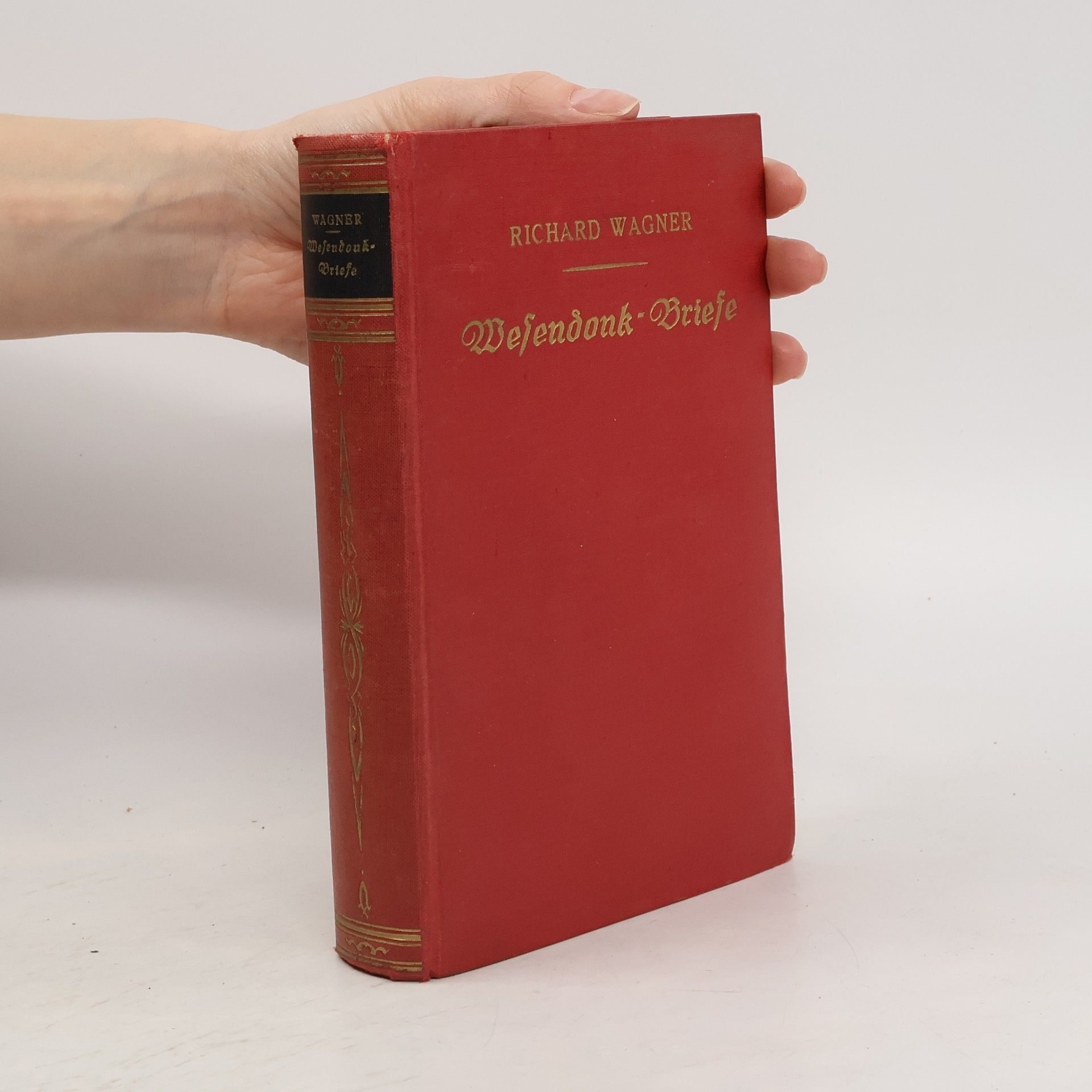 Richard Wagner Richard Wagner an Mathilde und Otto Wesendonk: Tagebuchblätter und Briefe