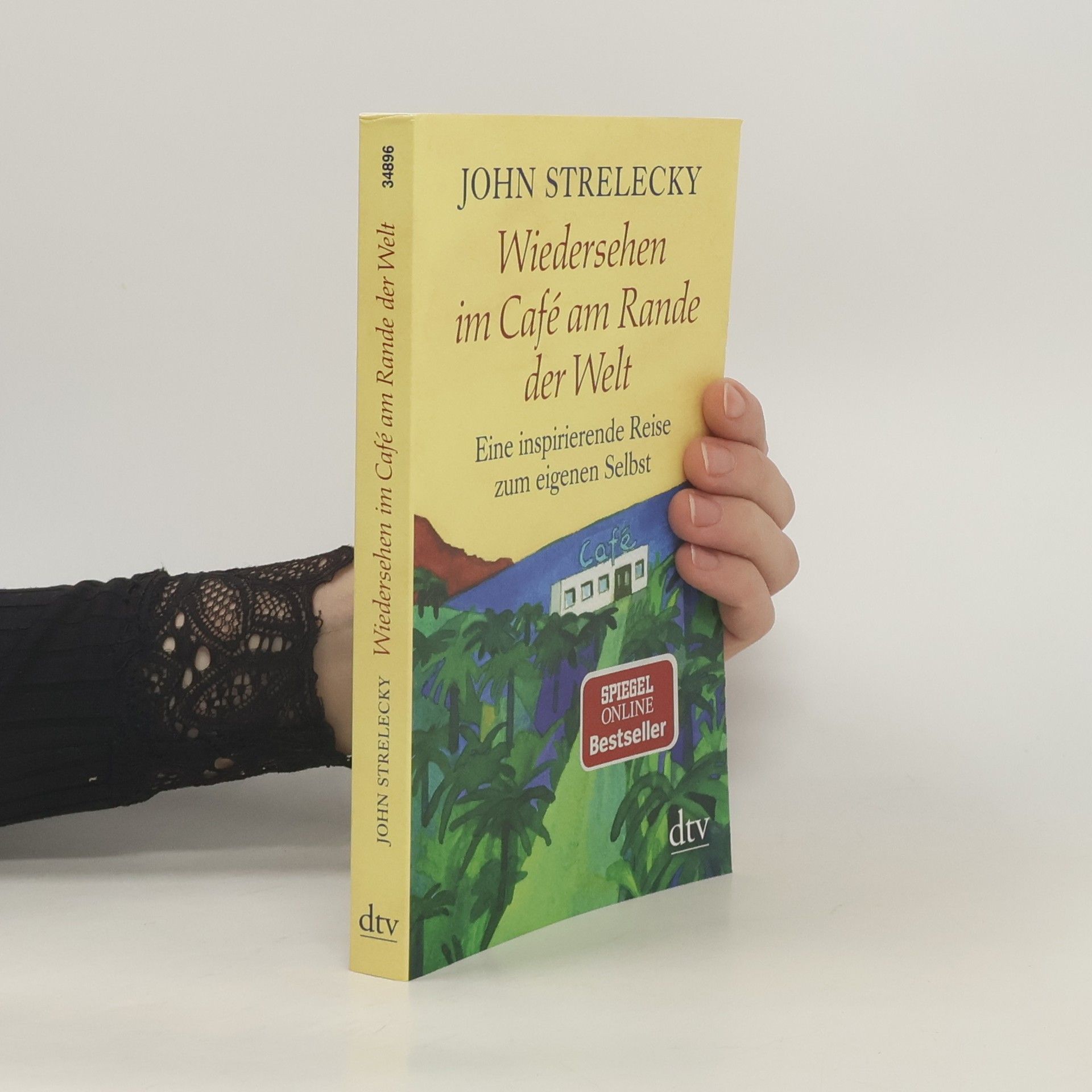 John Strelecky Wiedersehen im Café am Rande der Welt