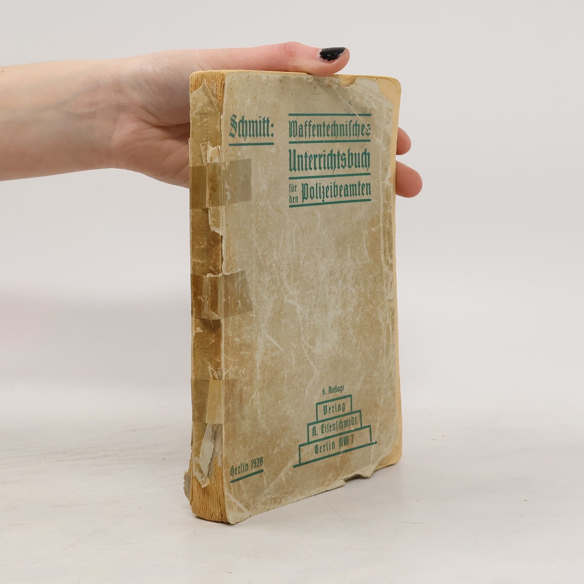 Gustav Schmidt Waffentechnisches Unterrichtsbuch für den Polizeibeamten