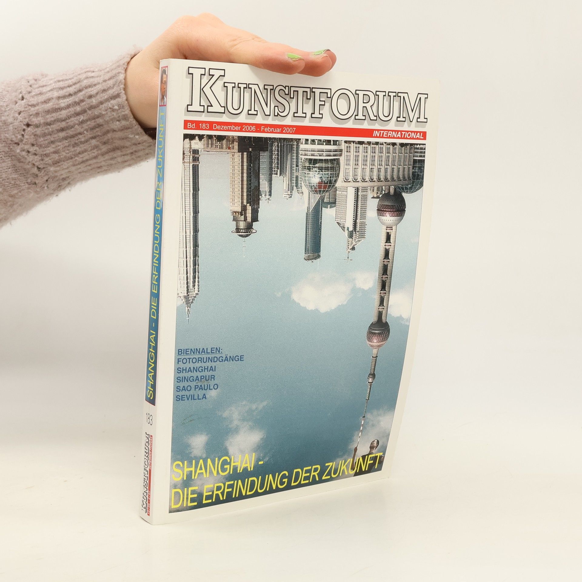 Collectif d'auteurs Kunstforum. Shanghai - Die Erfindung der Zukunft, bd. 183