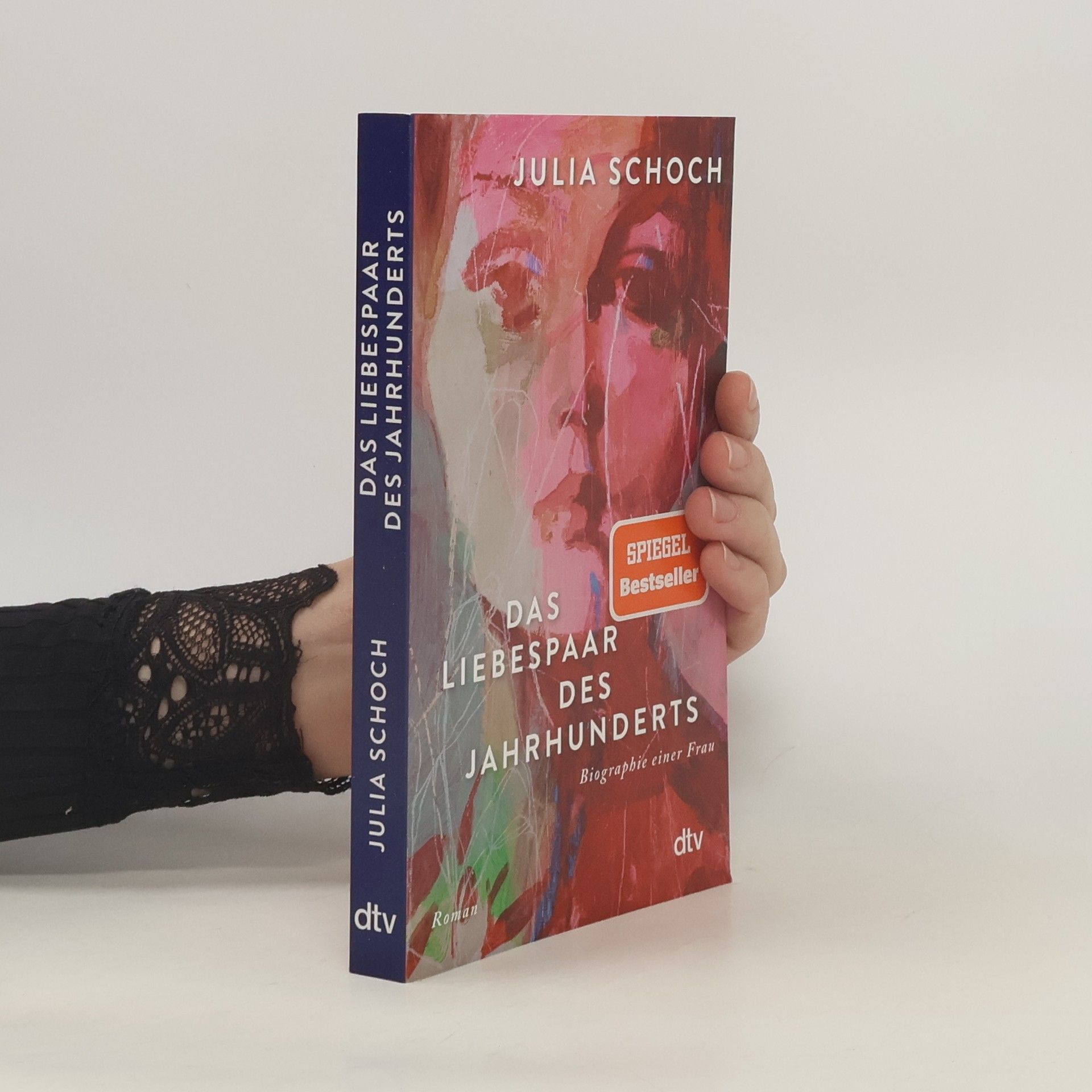 Julia Schoch Das Liebespaar des Jahrhunderts / Biographie einer Frau Bd.2
