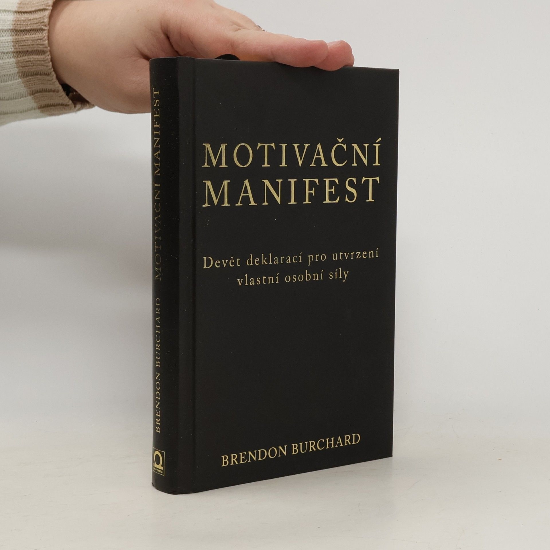 Motivační manifest. Devět deklarací, kterými potvrdíme svoji osobní sílu