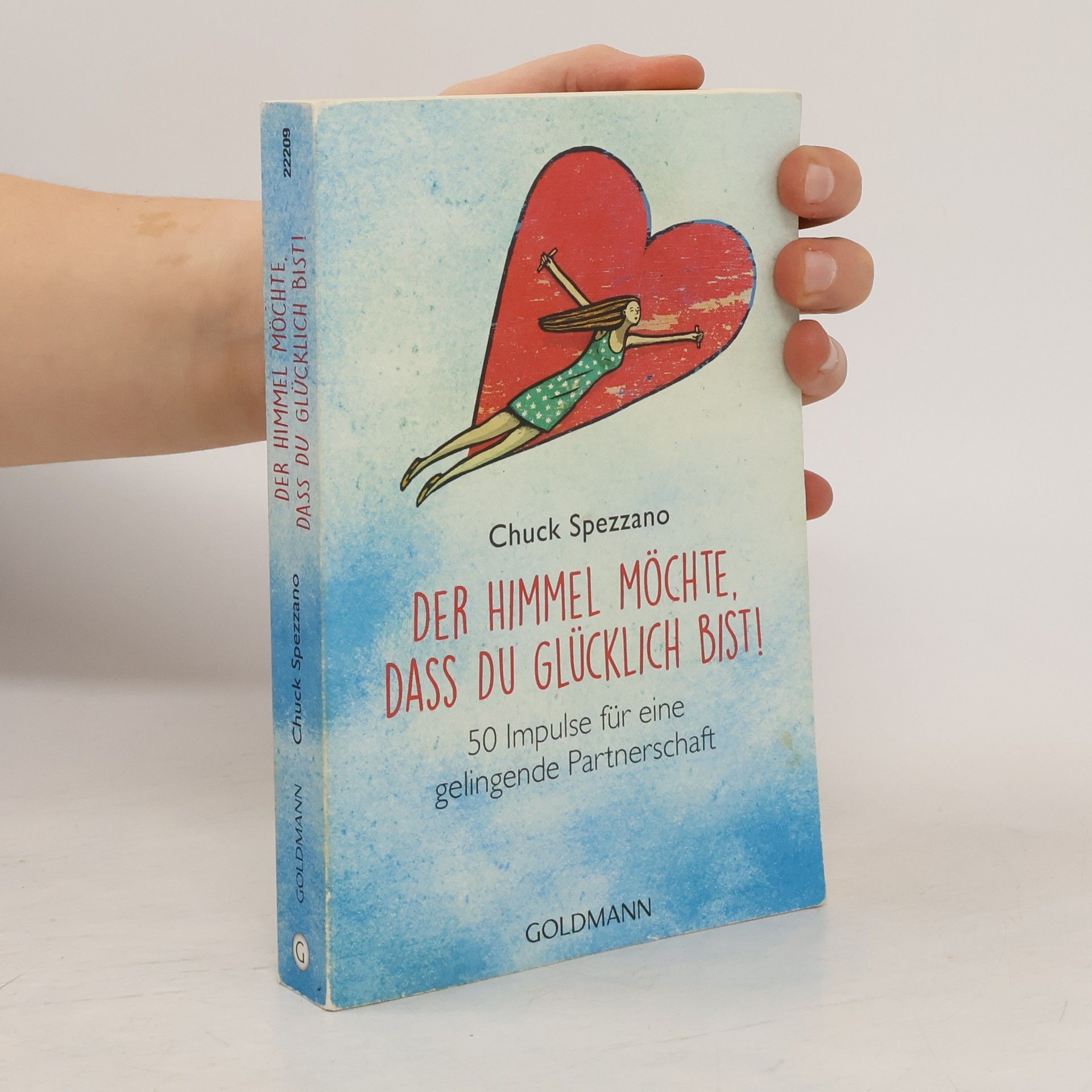 Chuck Spezzano Der Himmel möchte, dass du glücklich bist!
