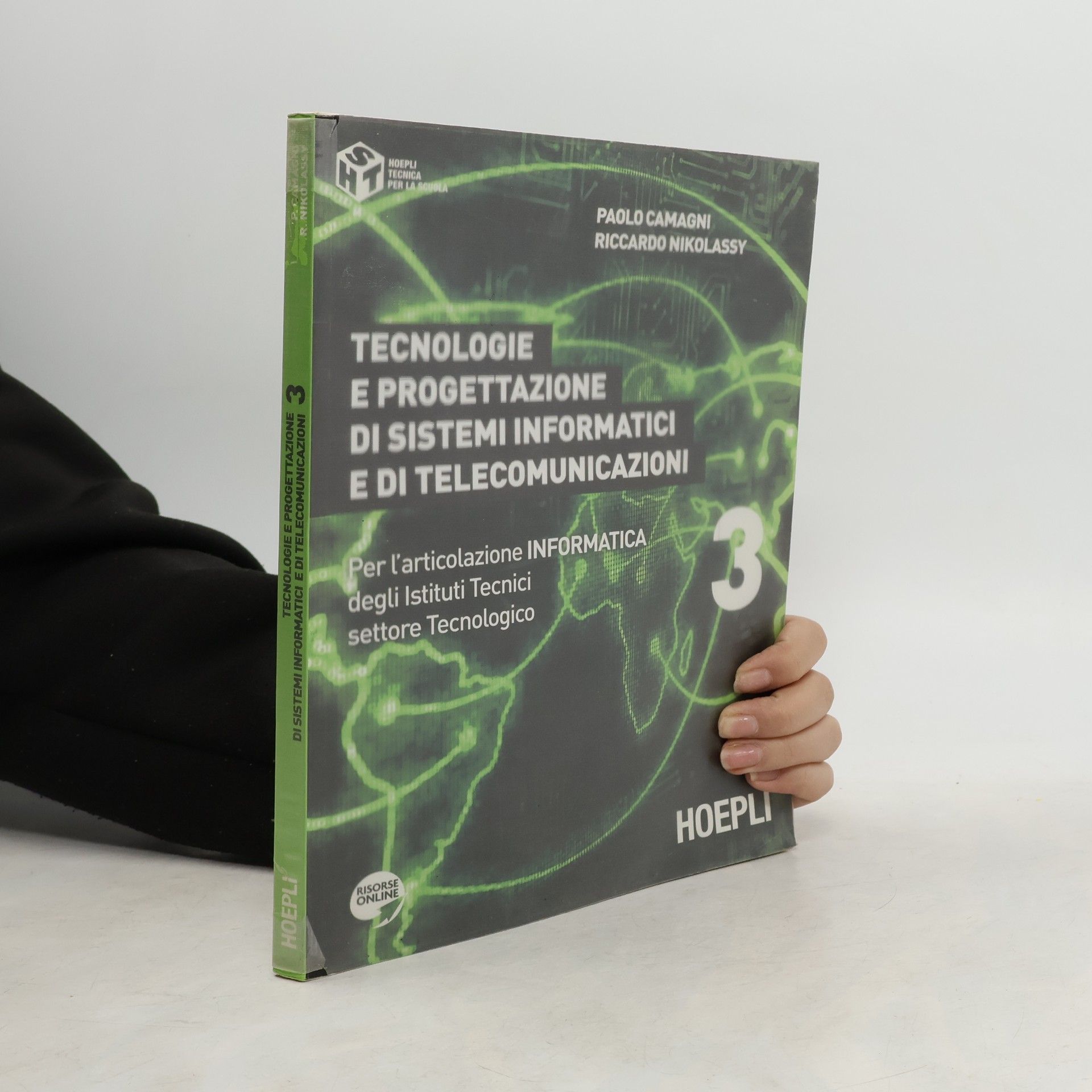 Paolo Camagni Hoepli tecnica per la scuola - 3: Tecnologie e progettazione di sistemi informatici e di telecomunicazioni