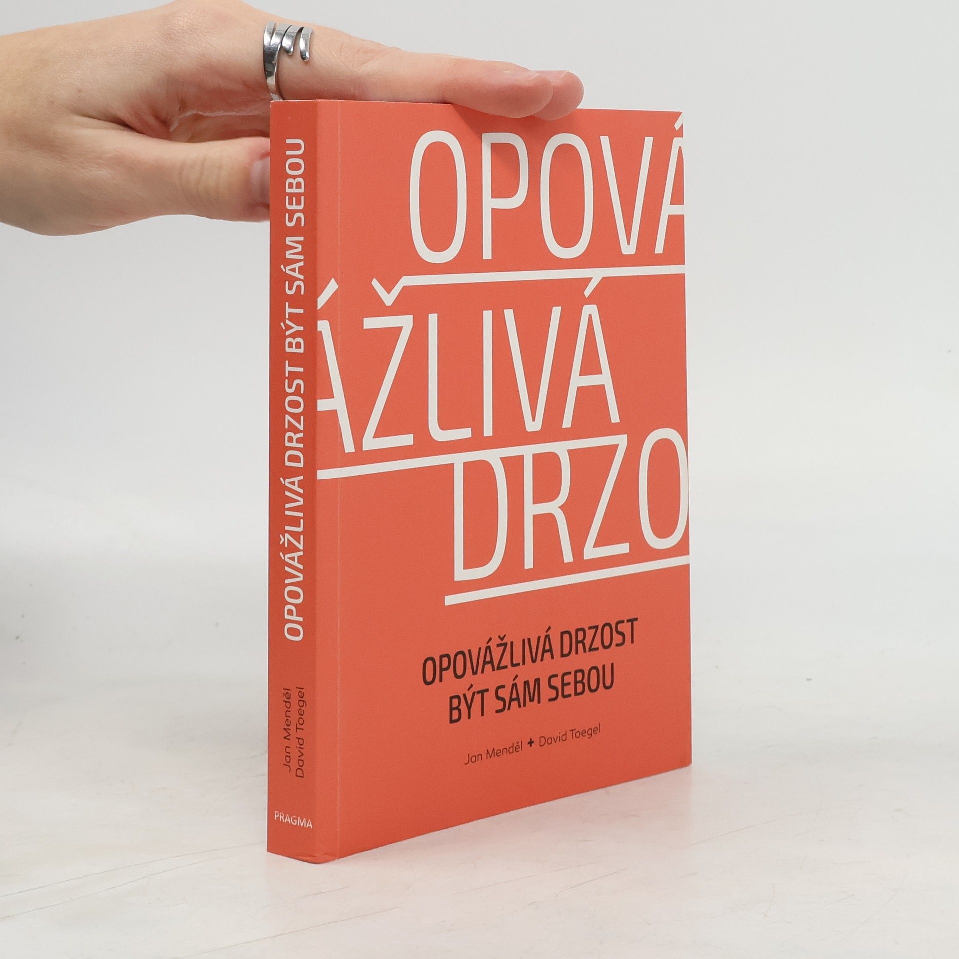 Opovážlivá drzost být sám sebou