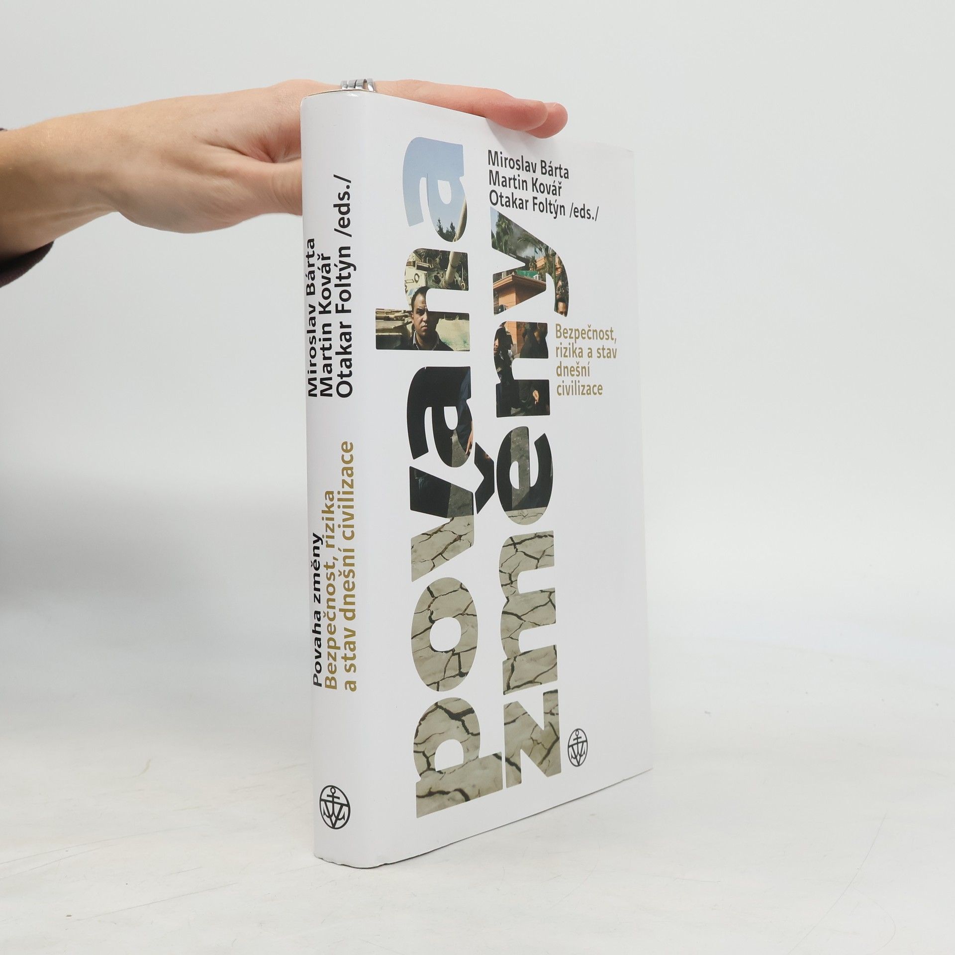 Povaha změny: Bezpečnost, rizika a stav dnešní civilizace