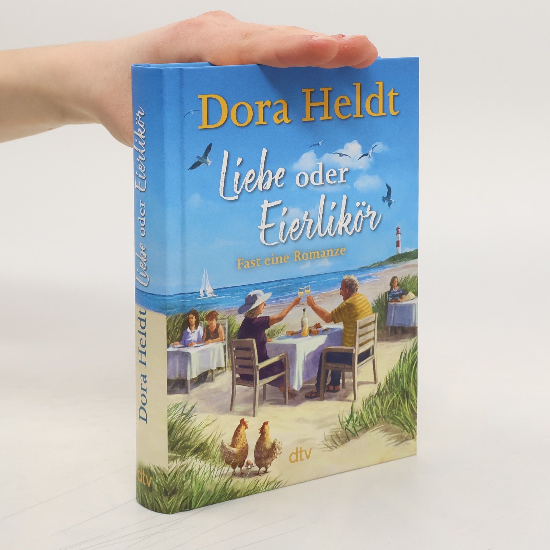 Dora Heldt Liebe oder Eierlikör