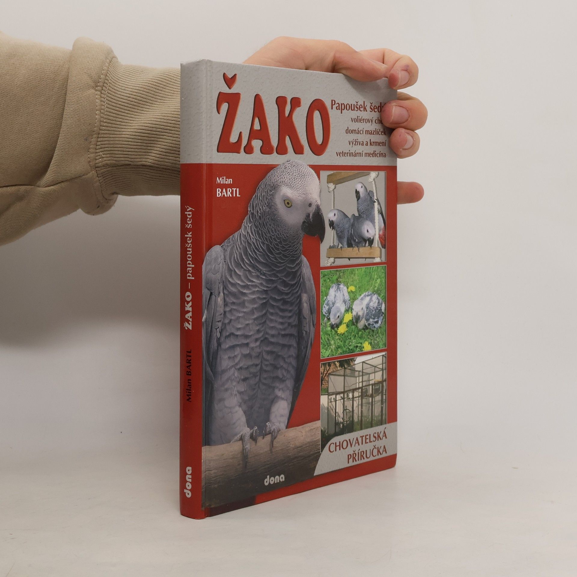 Milan Bártl Žako. Papoušek šedý. Chovatelská příručka