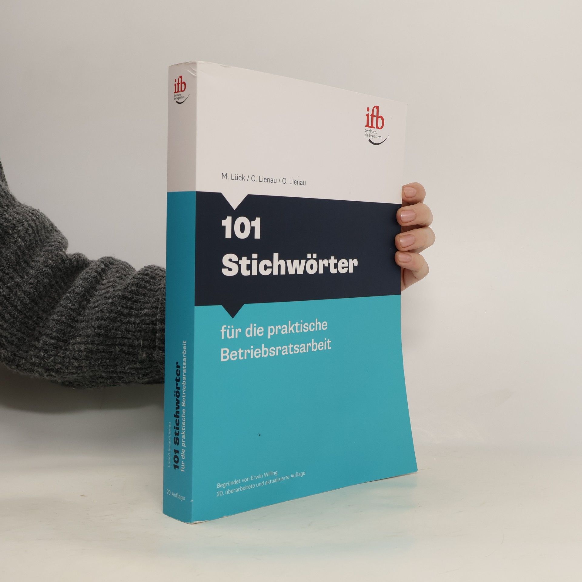 Maria Lück 101 Stichwörter für die praktische Betriebsratsarbeit