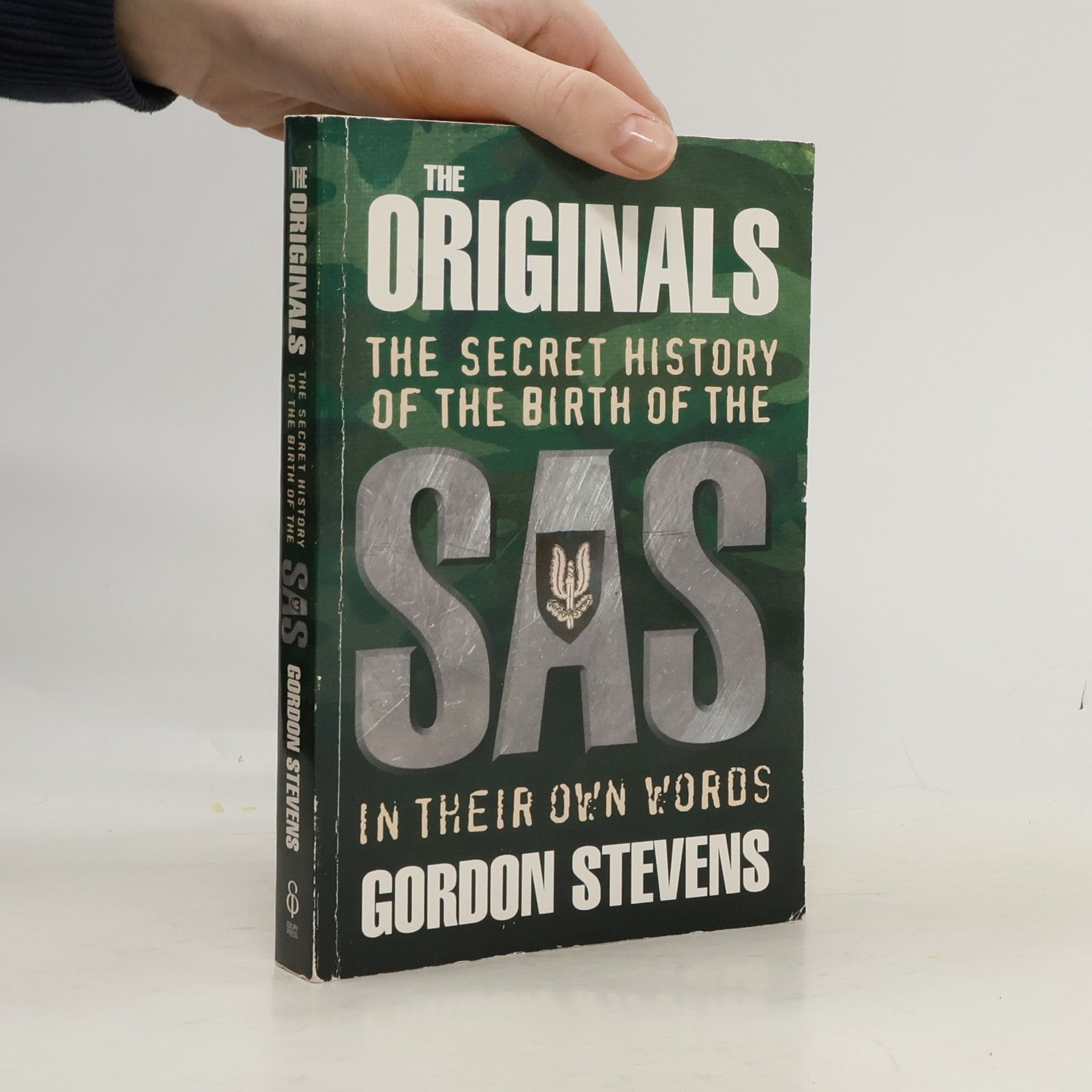 Gordon Stevens The Originals: The Secret History of the Birth of the SAS