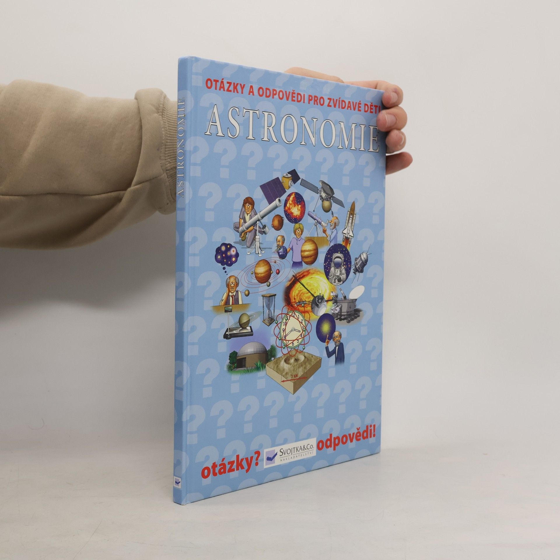 Collectif d'auteurs Otázky a odpovědi pro zvídavé děti. Astronomie
