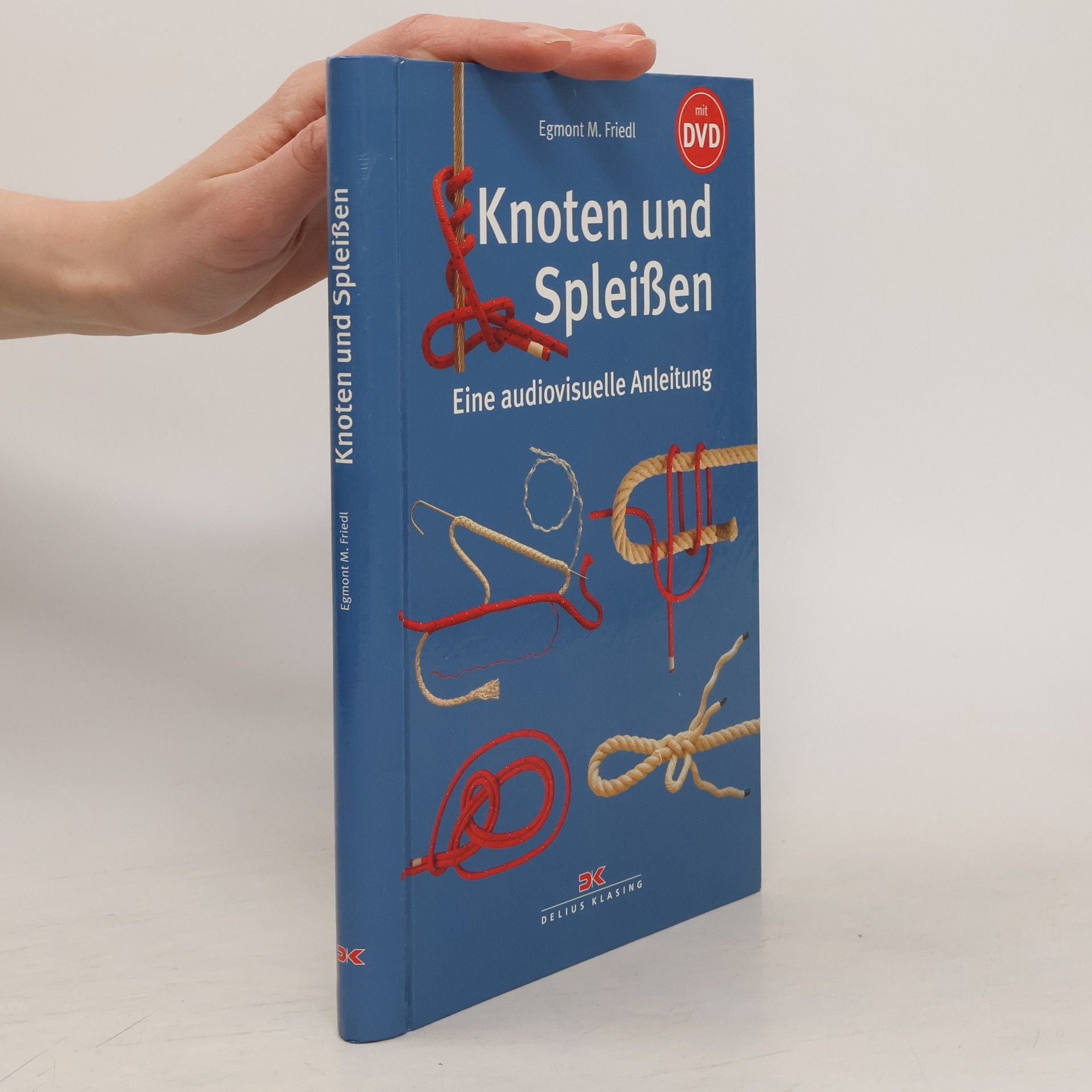 Egmont M. Friedl Knoten und Spleißen