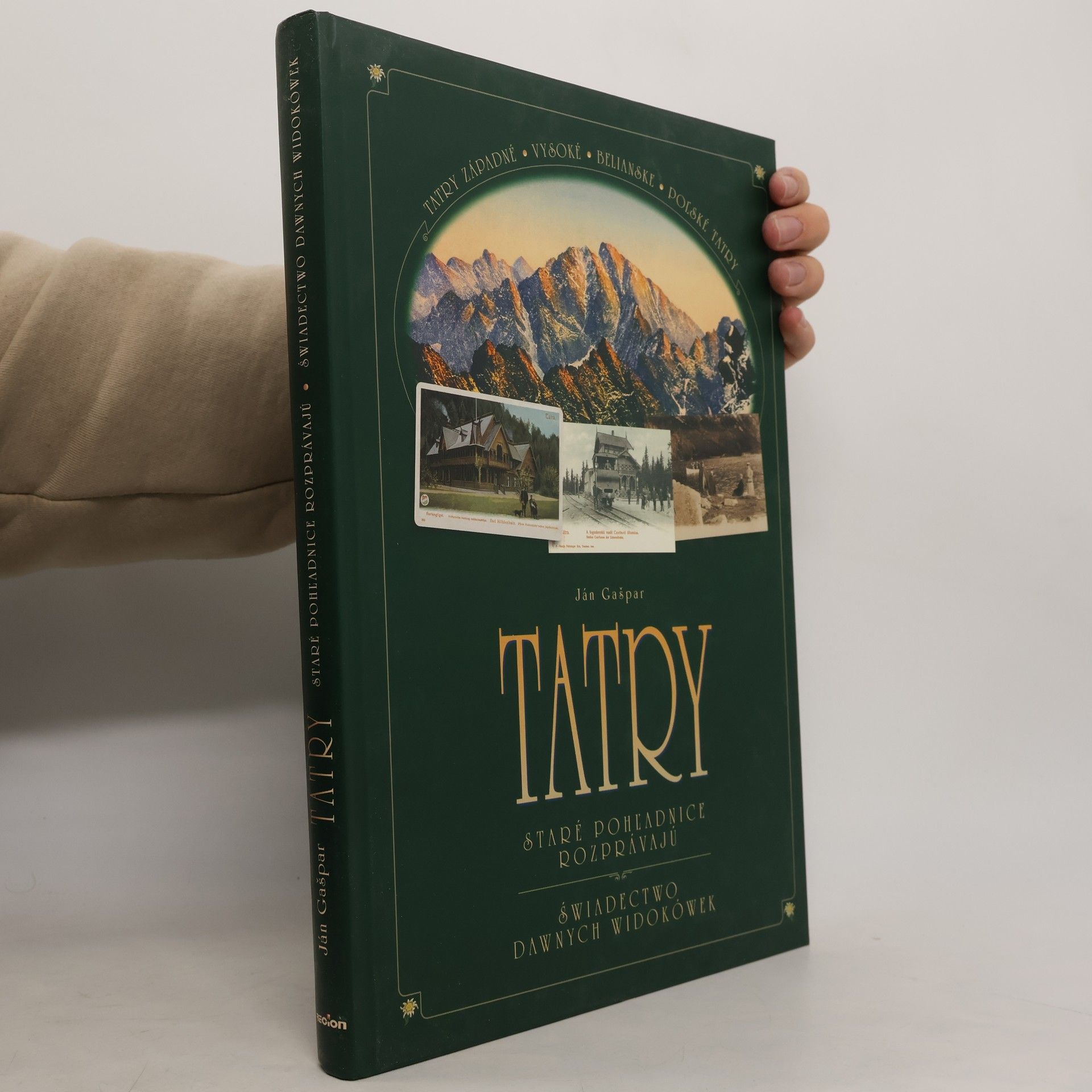 Ján Gašpar Tatry - Staré pohľadnice rozprávajú