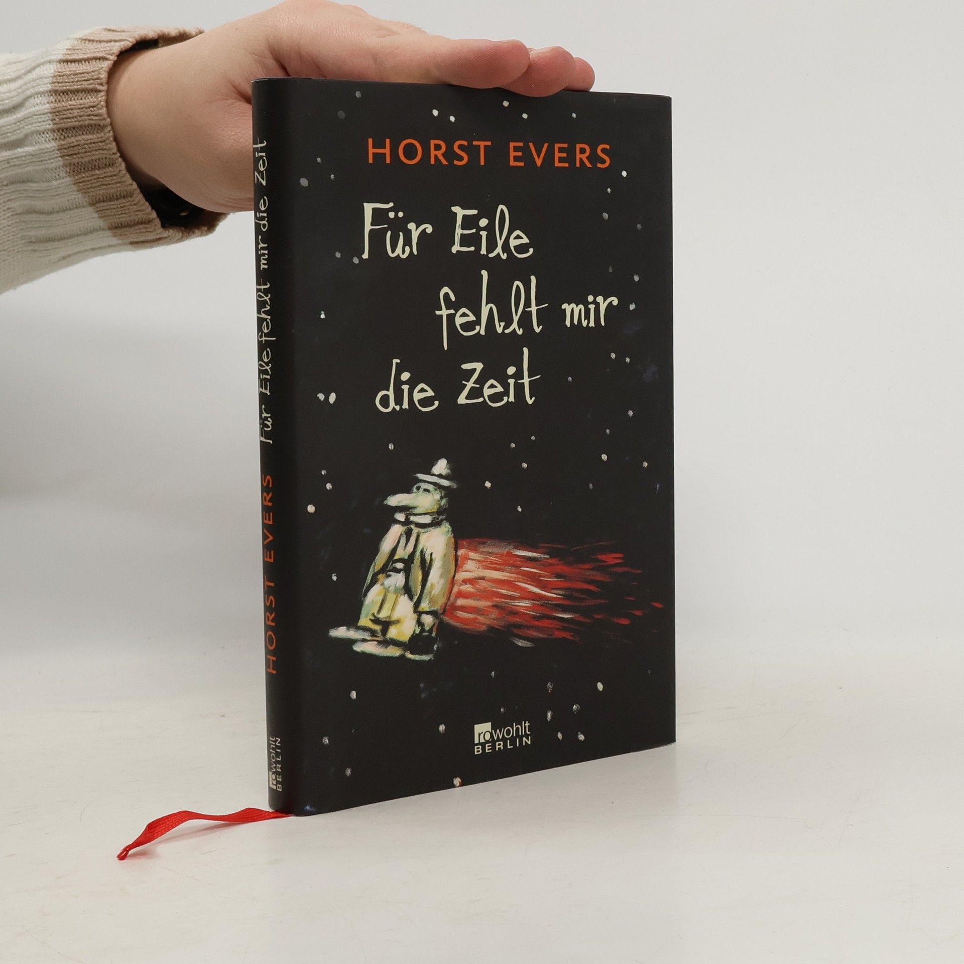 Horst Evers Für Eile fehlt mir die Zeit