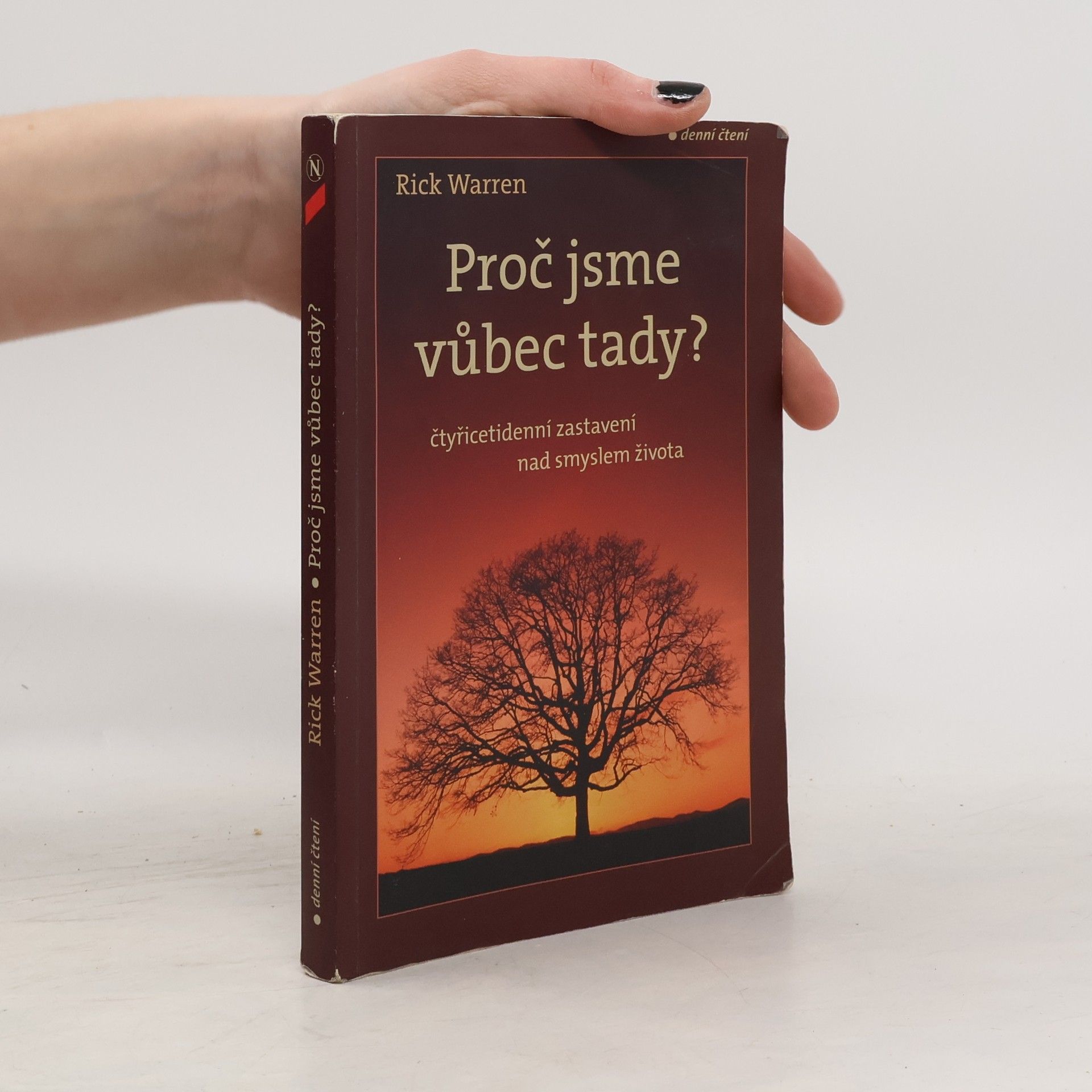 Rick Warren Proč jsme vůbec tady?