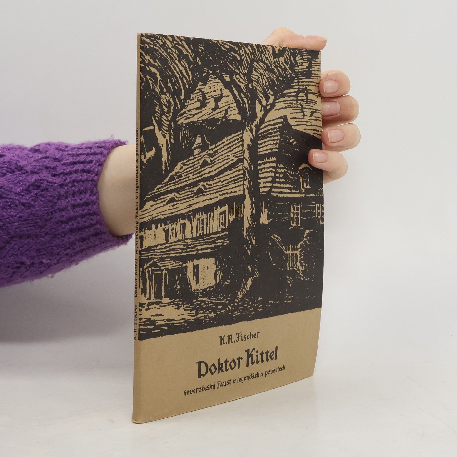 Karl R. Fischer Doktor Kittel. Severočeský Faust v legendách a pověstech