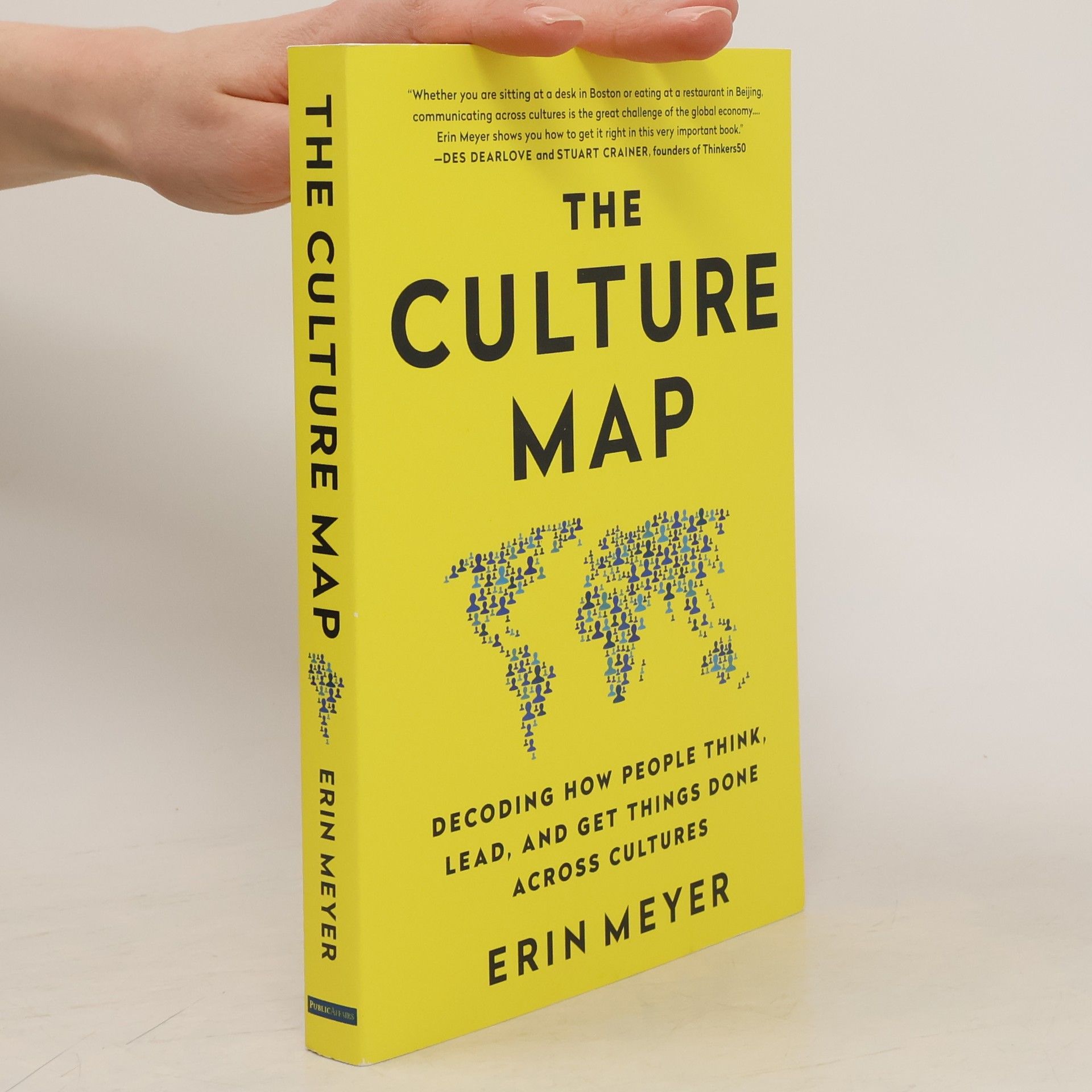 Erin Meyer The Culture Map. Decoding How People Think, Lead and Get Things Done Across Cultures