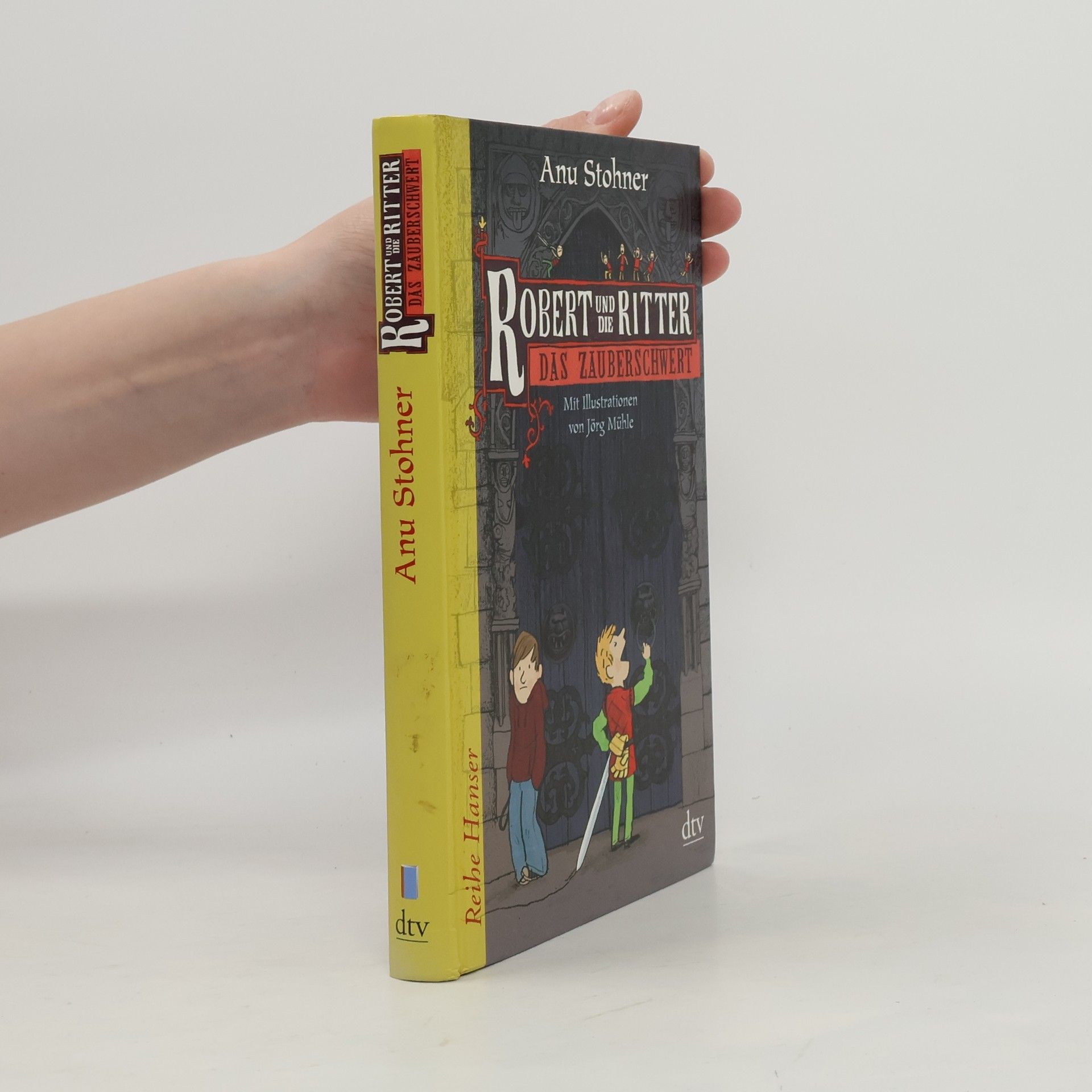 Anu Stohner Robert und die Ritter. Das Zauberschwert