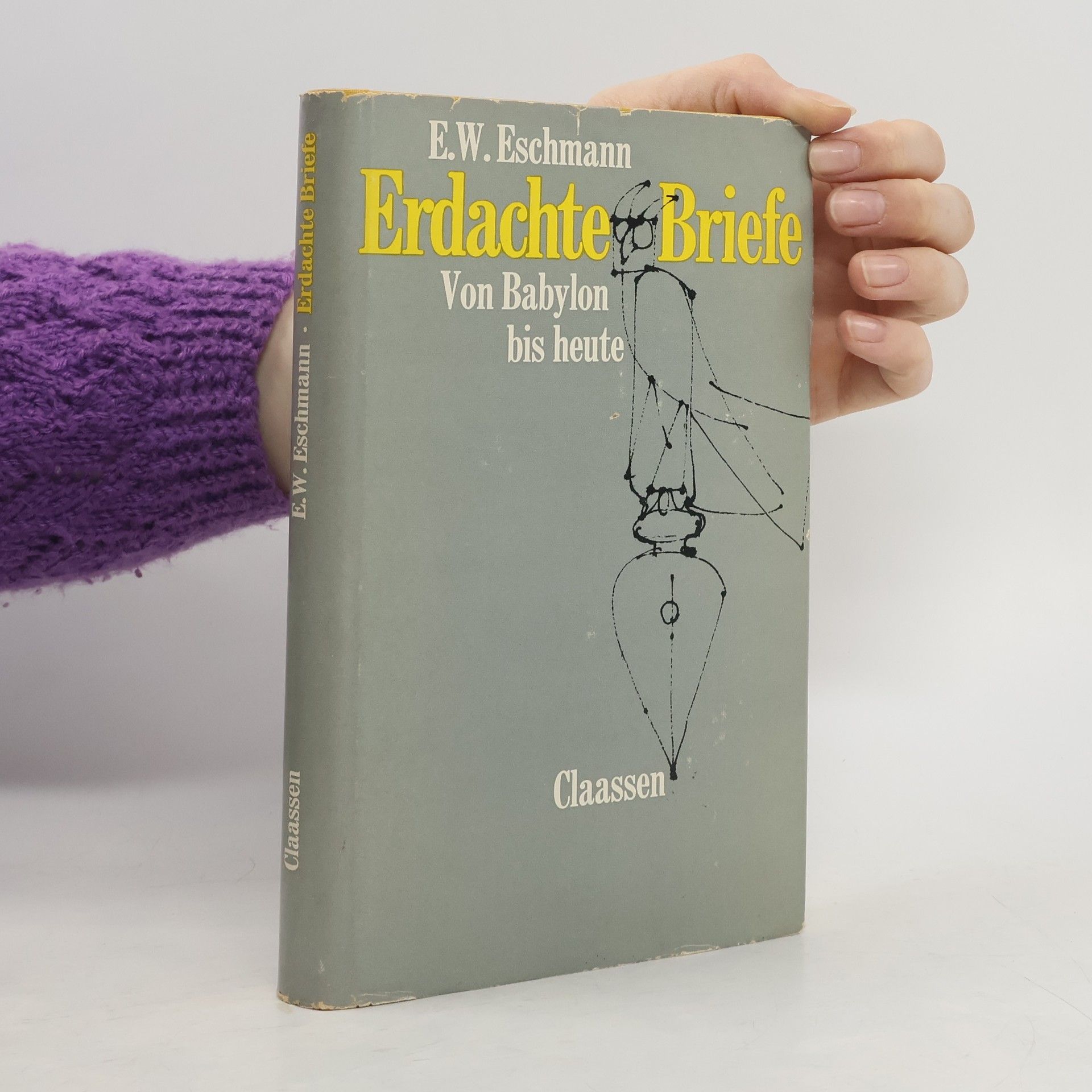 Ernst Wilhelm Eschmann Erdachte Briefe Von Babylon bis heute