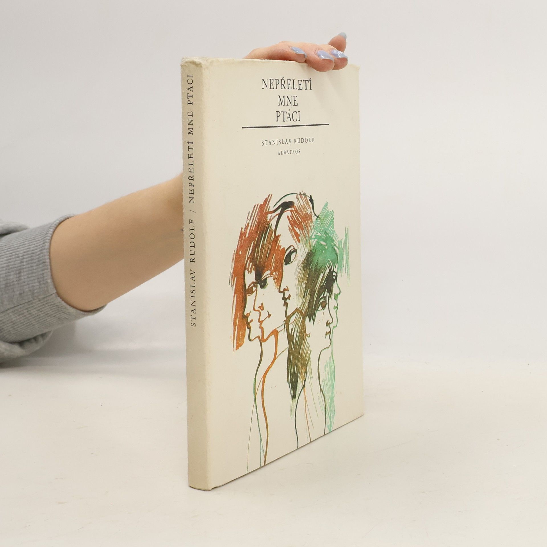 Stanislav Rudolf Nepřeletí mne ptáci