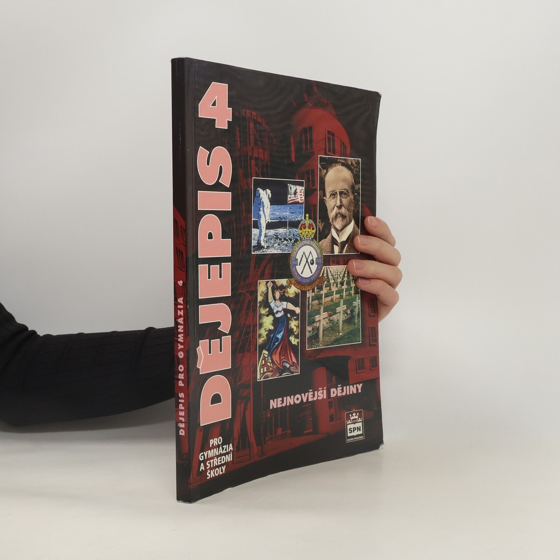 Kolektiv autorů Dějepis pro gymnázia a střední školy. 4 - Nejnovější dějiny