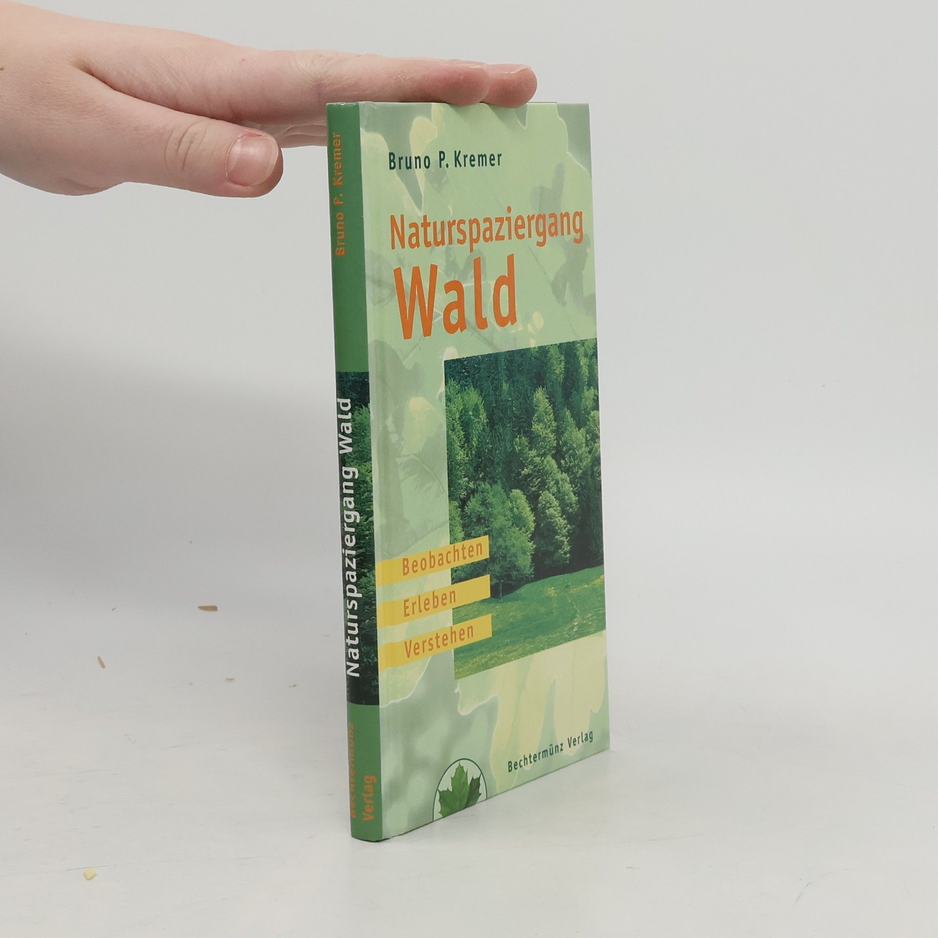 Bruno P. Kremer Naturspaziergang Wald