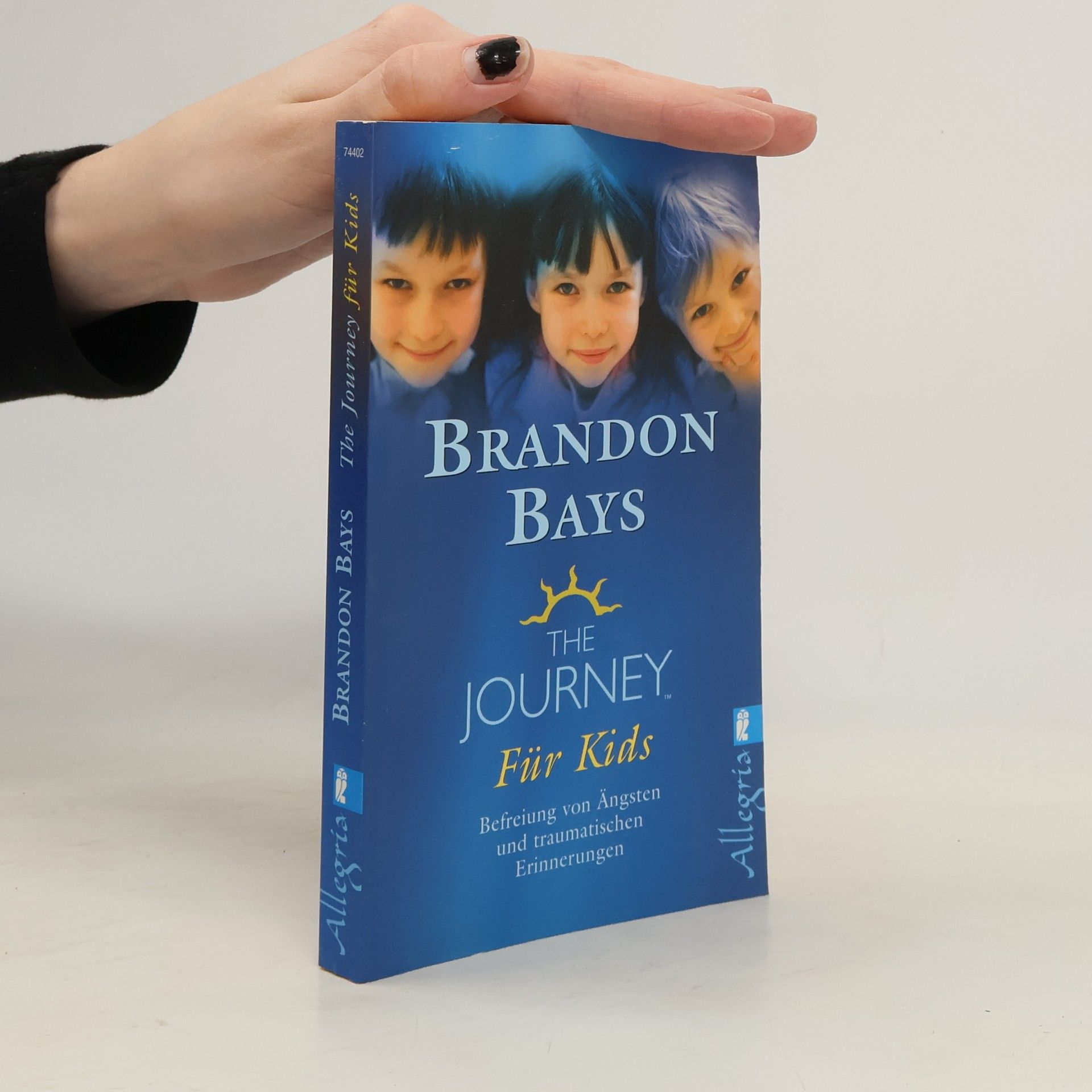 Brandon Bays The Journey für Kids: Befreiung von Ängsten und traumatischen Erinnerungen