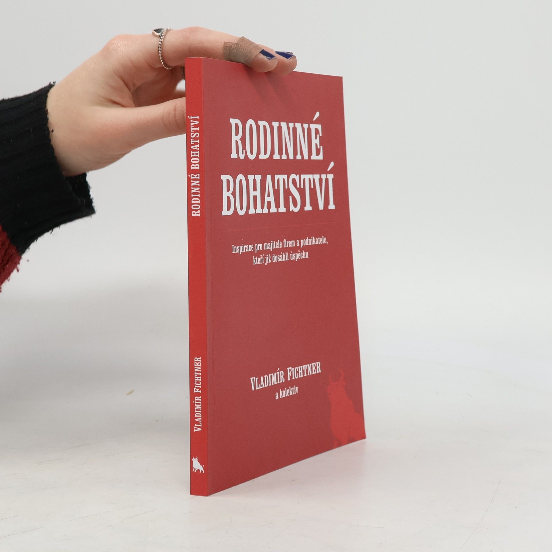 Rodinné bohatství : inspirace pro majitele firem a podnikatele, kteří již dosáhli úspěchu